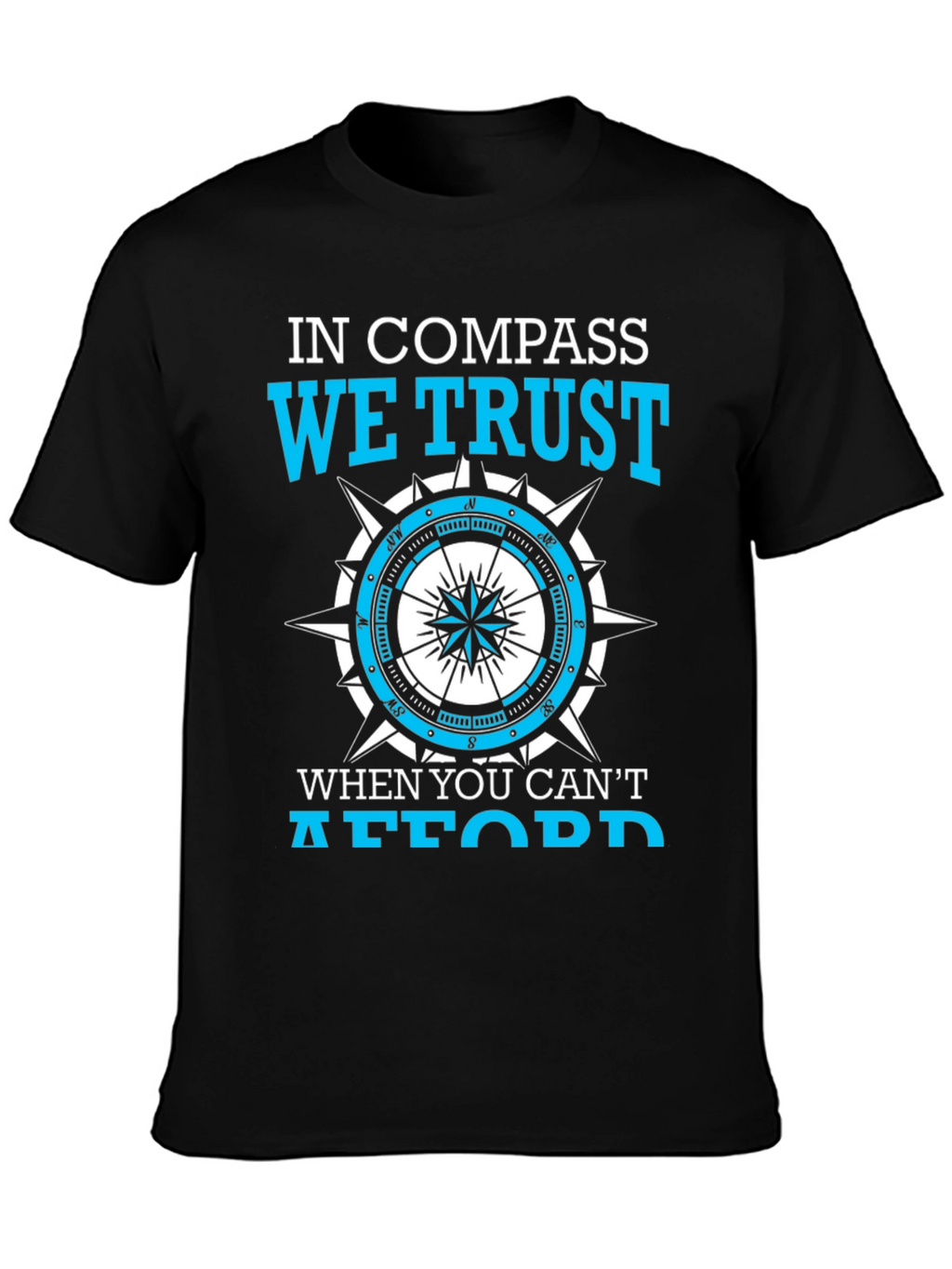 In Compass We Trust T-Shirt