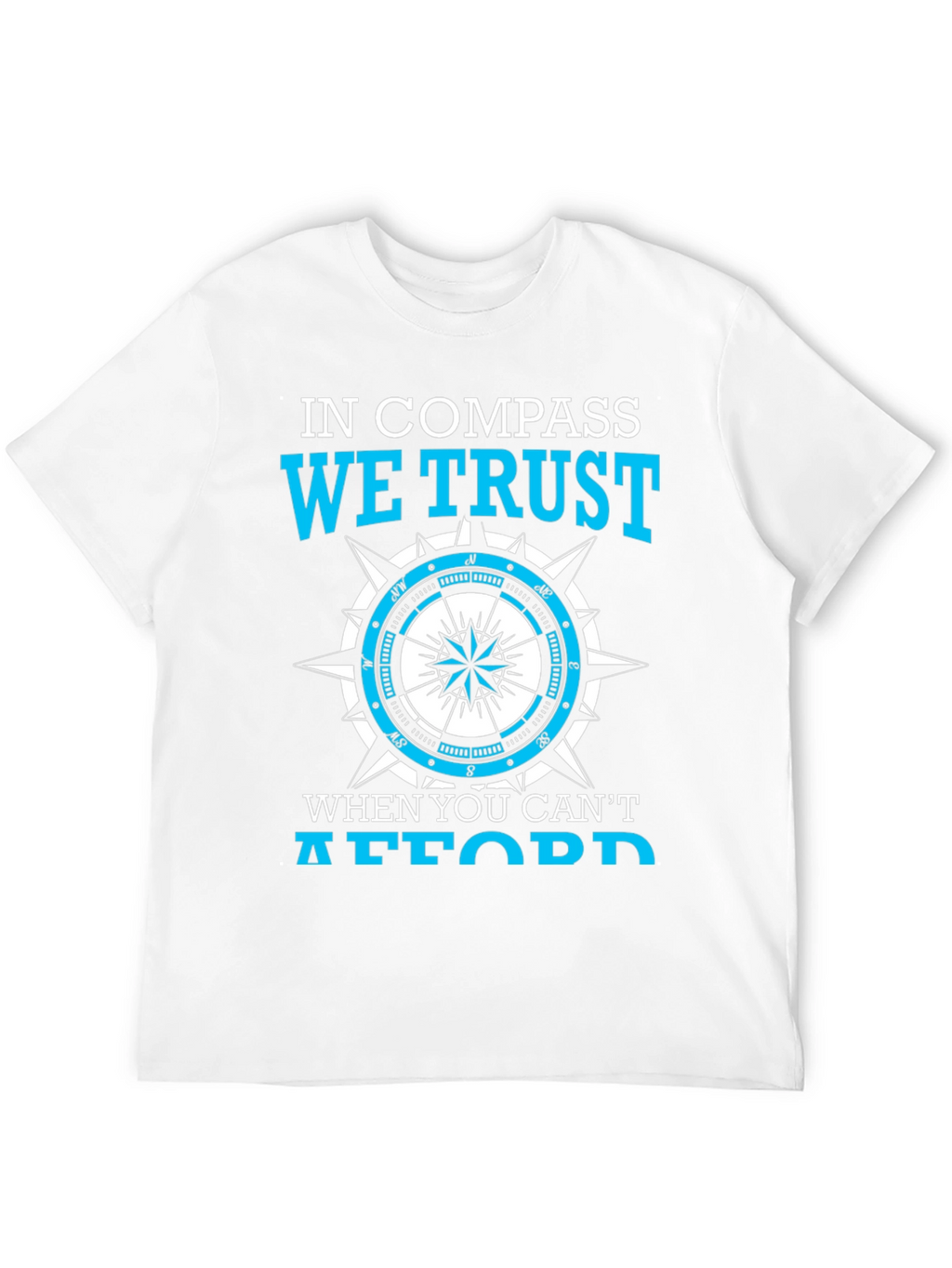 In Compass We Trust T-Shirt