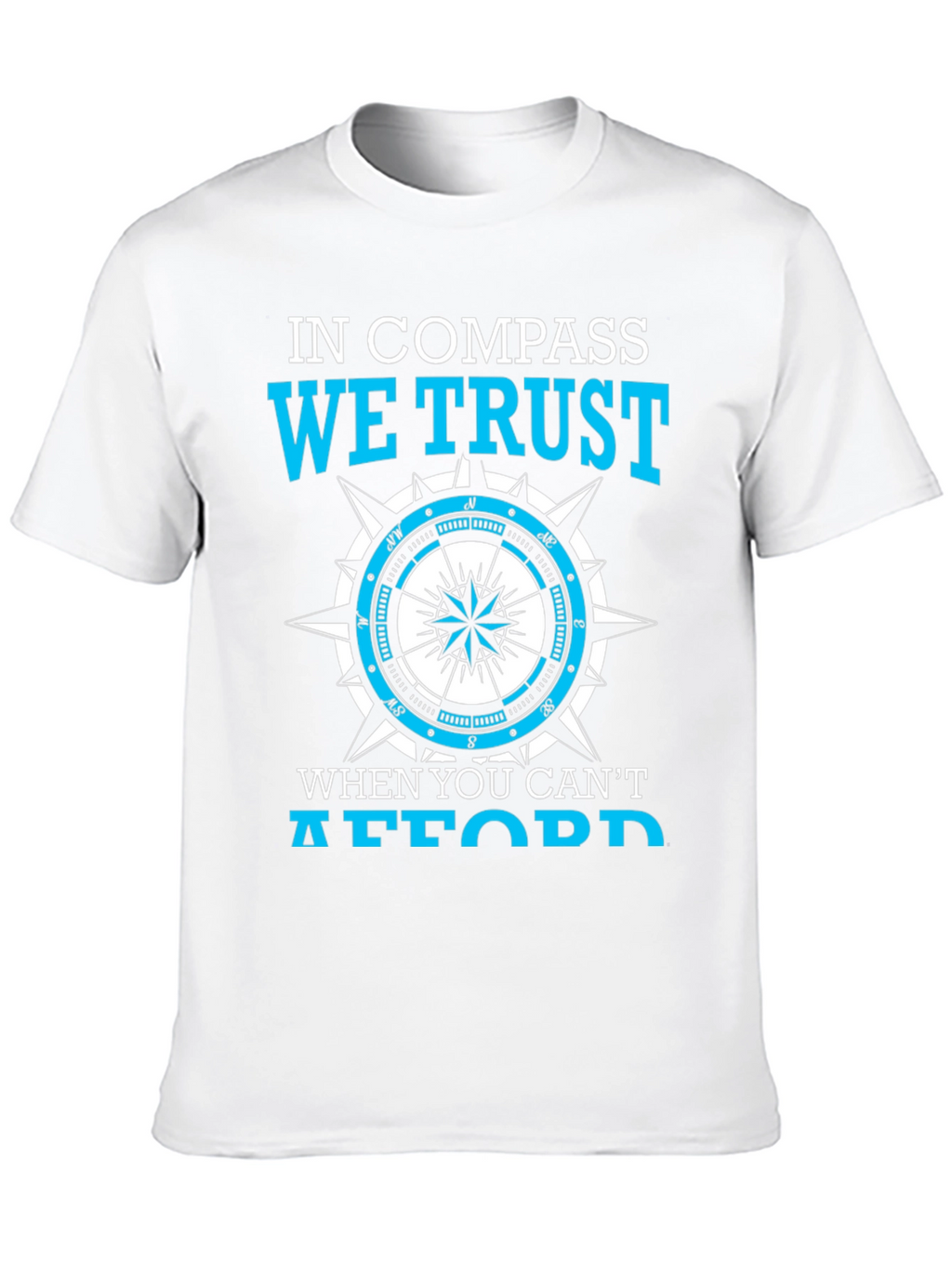 In Compass We Trust T-Shirt