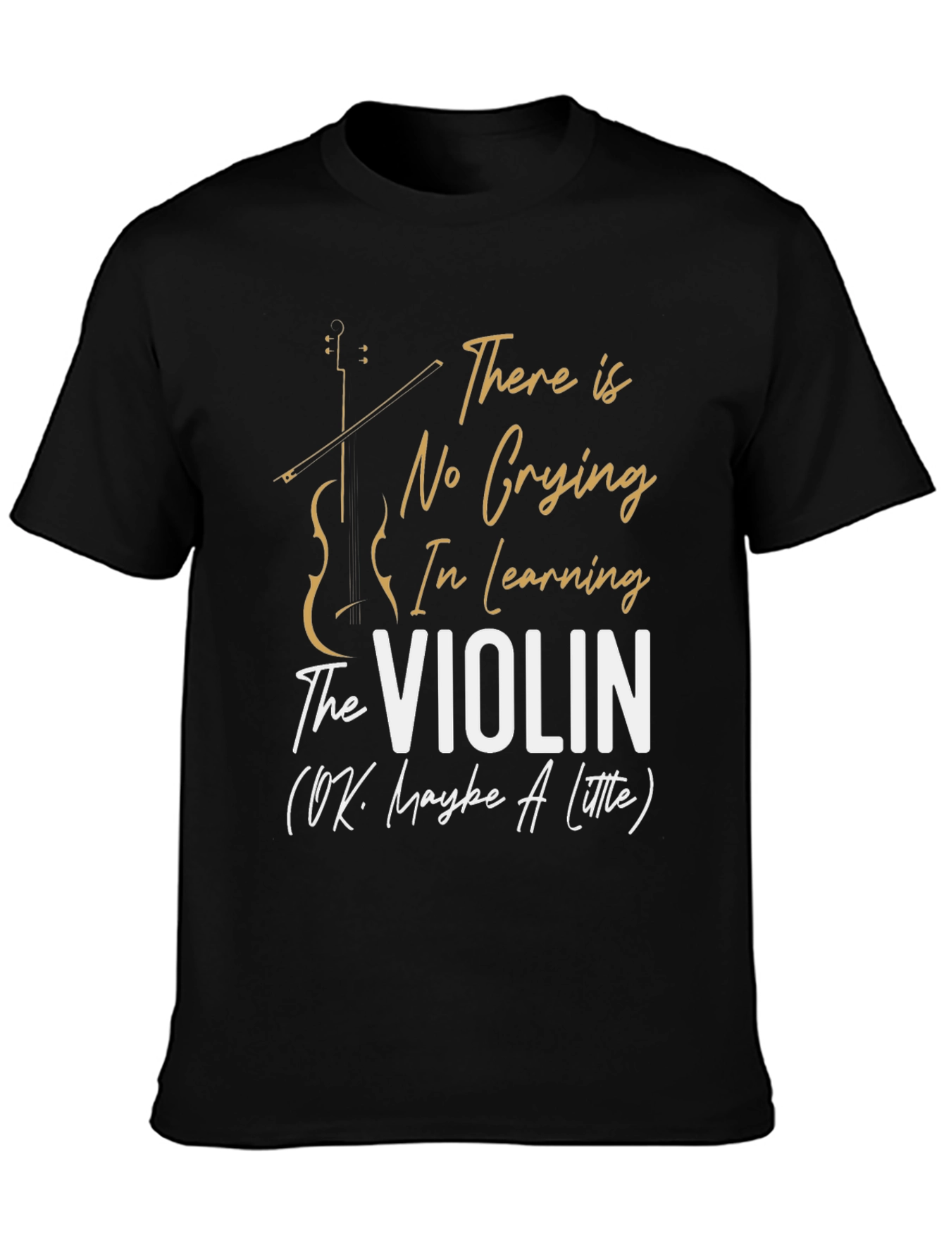 Funny Violinist T-Shirt - No Crying In Violin