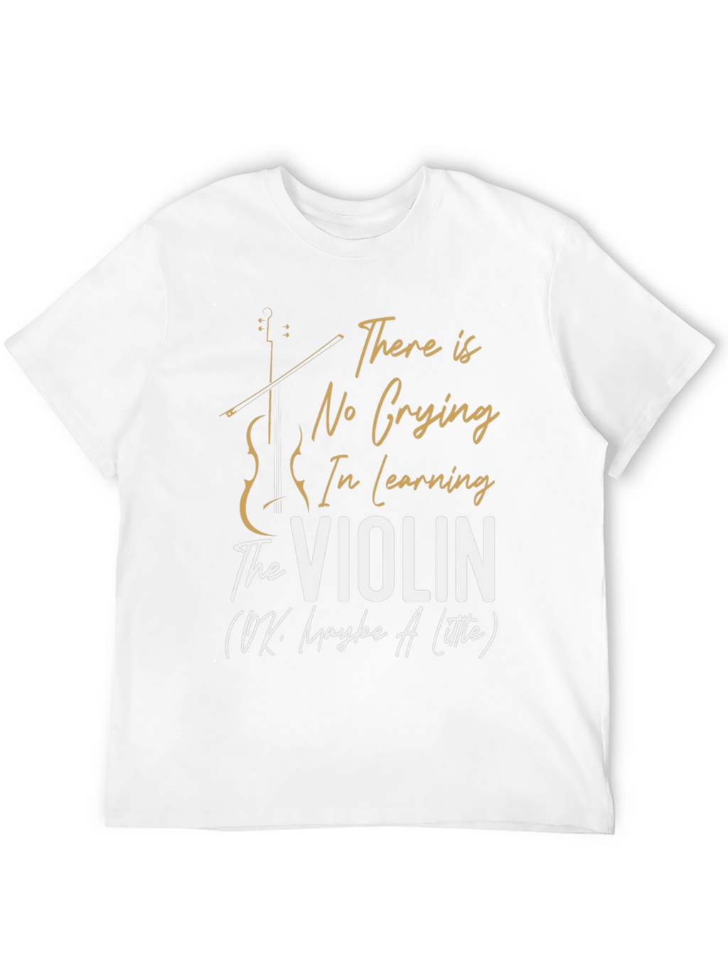Funny Violinist T-Shirt - No Crying In Violin