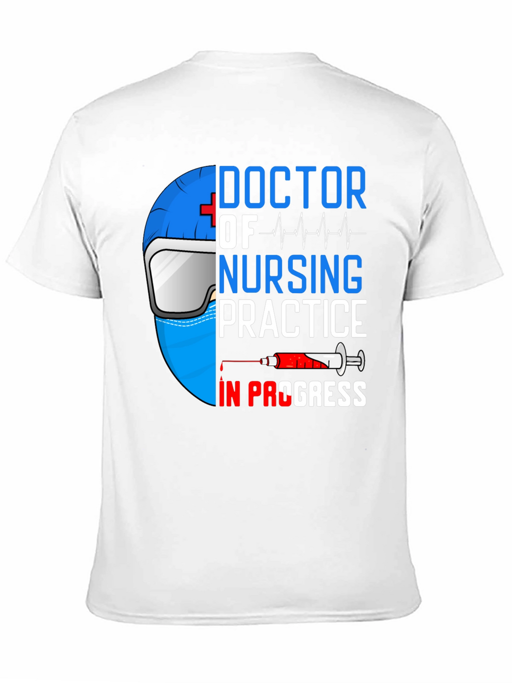 Doctor of Nursing Practice T-Shirt