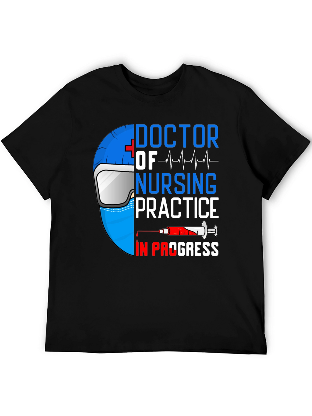 Doctor of Nursing Practice T-Shirt