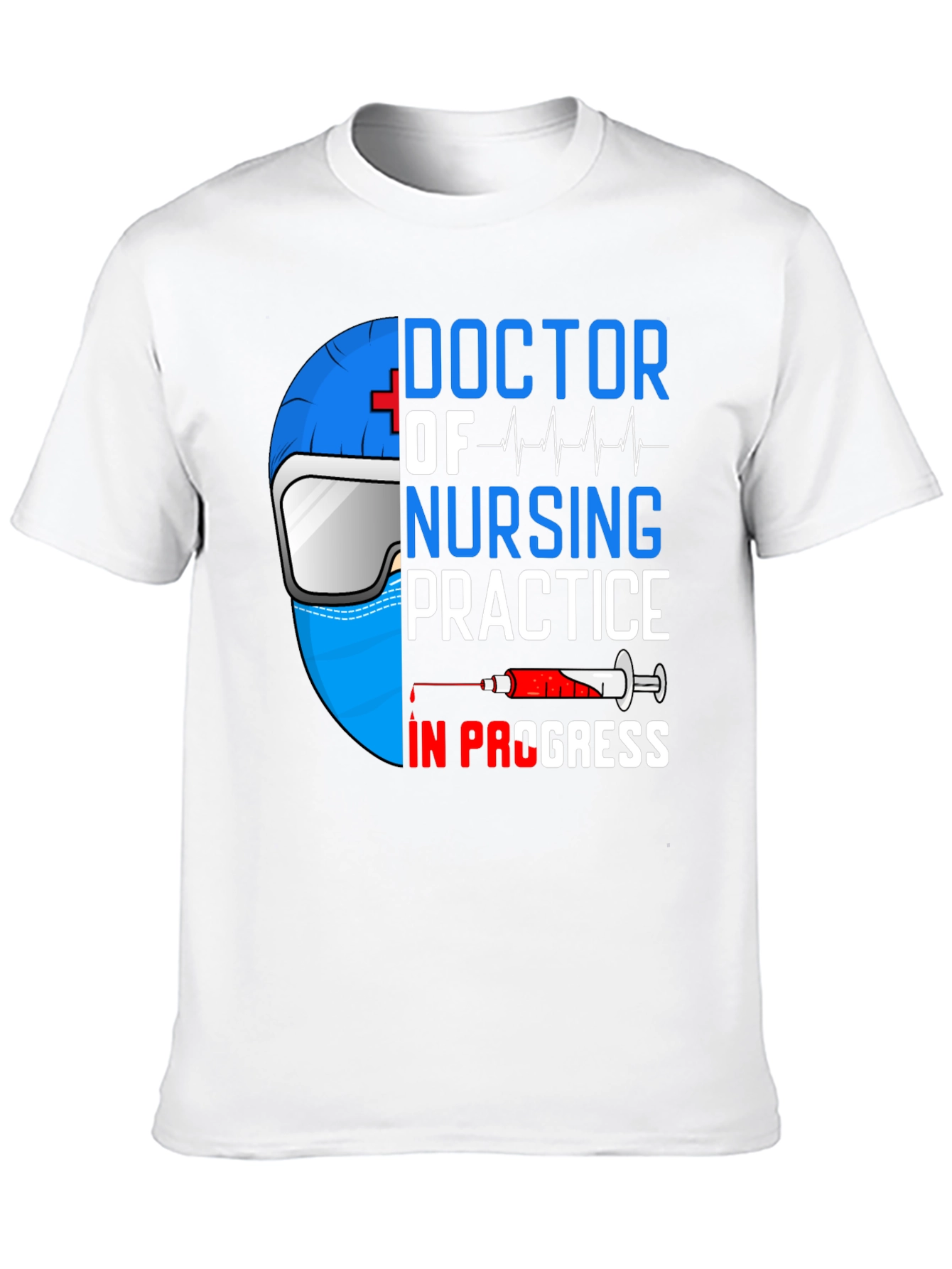 Doctor of Nursing Practice T-Shirt