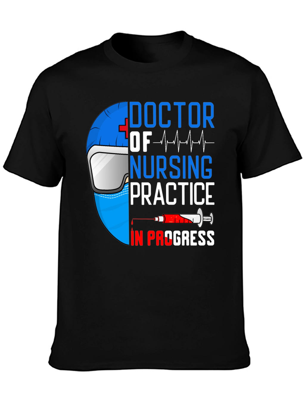 Doctor of Nursing Practice T-Shirt