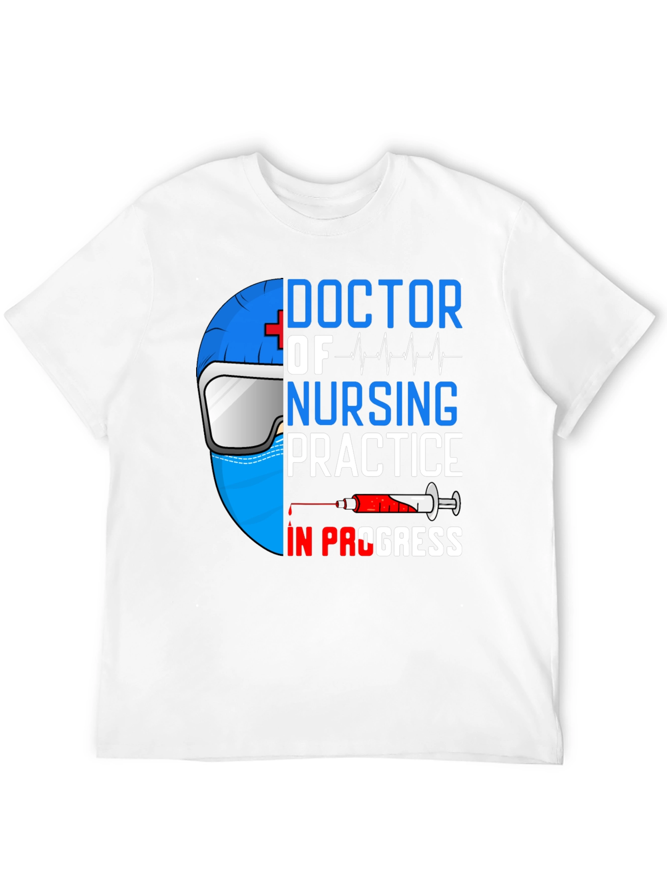 Doctor of Nursing Practice T-Shirt