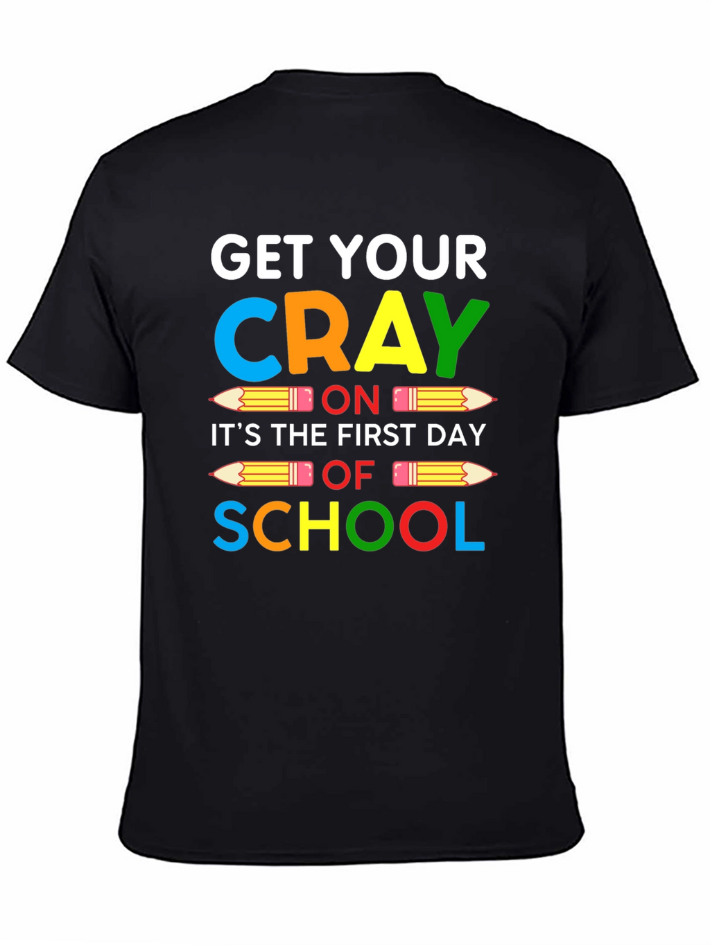 Get Your Crayon On T-Shirt: Back to School