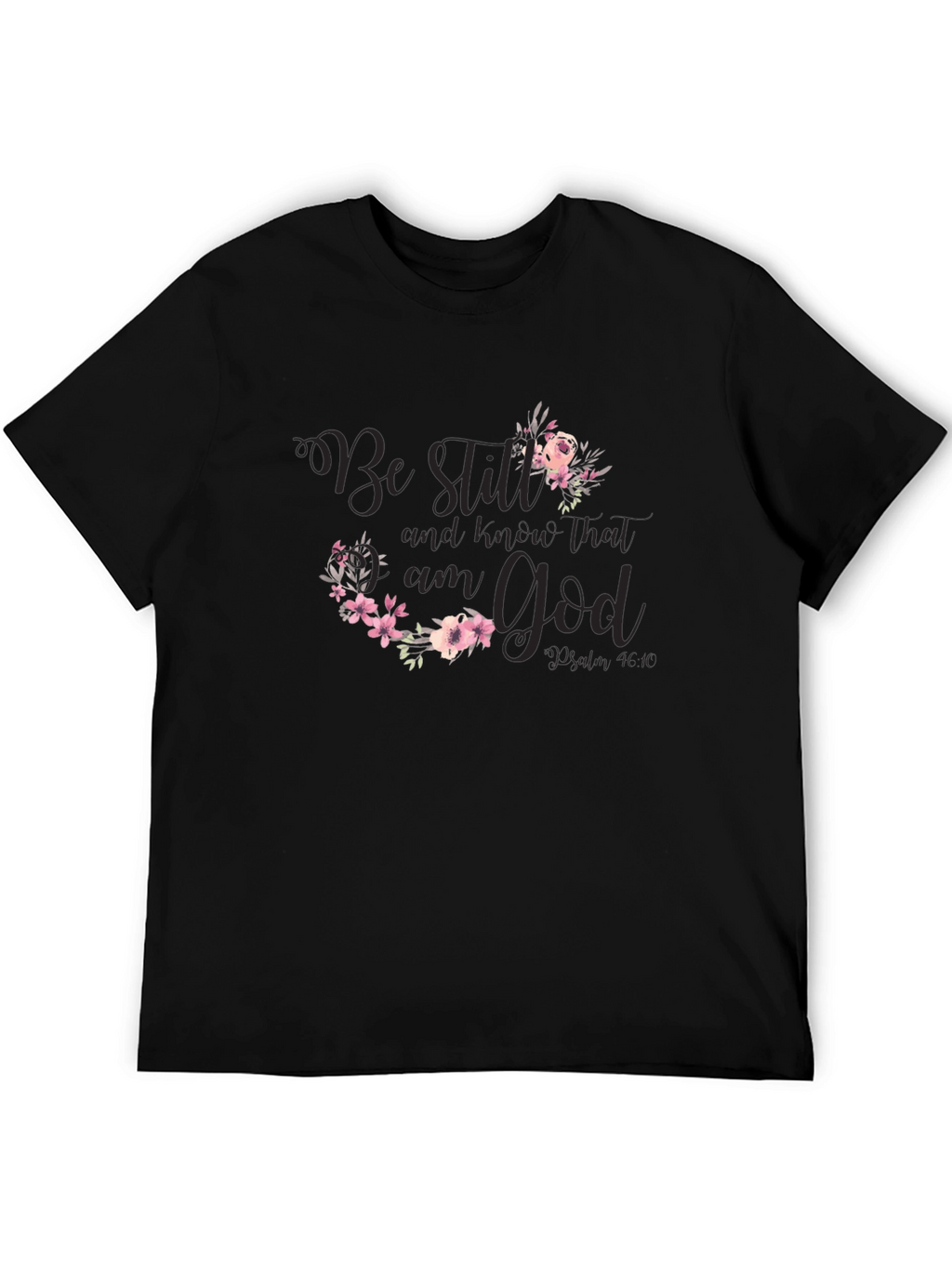 Floral Be Still Christian T-Shirt