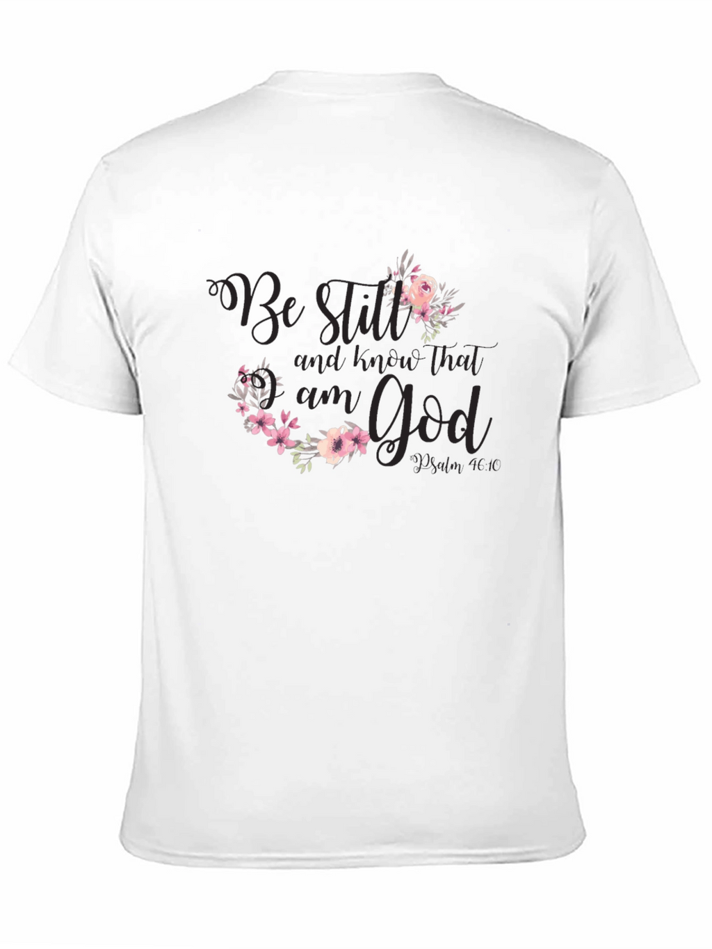 Floral Be Still Christian T-Shirt