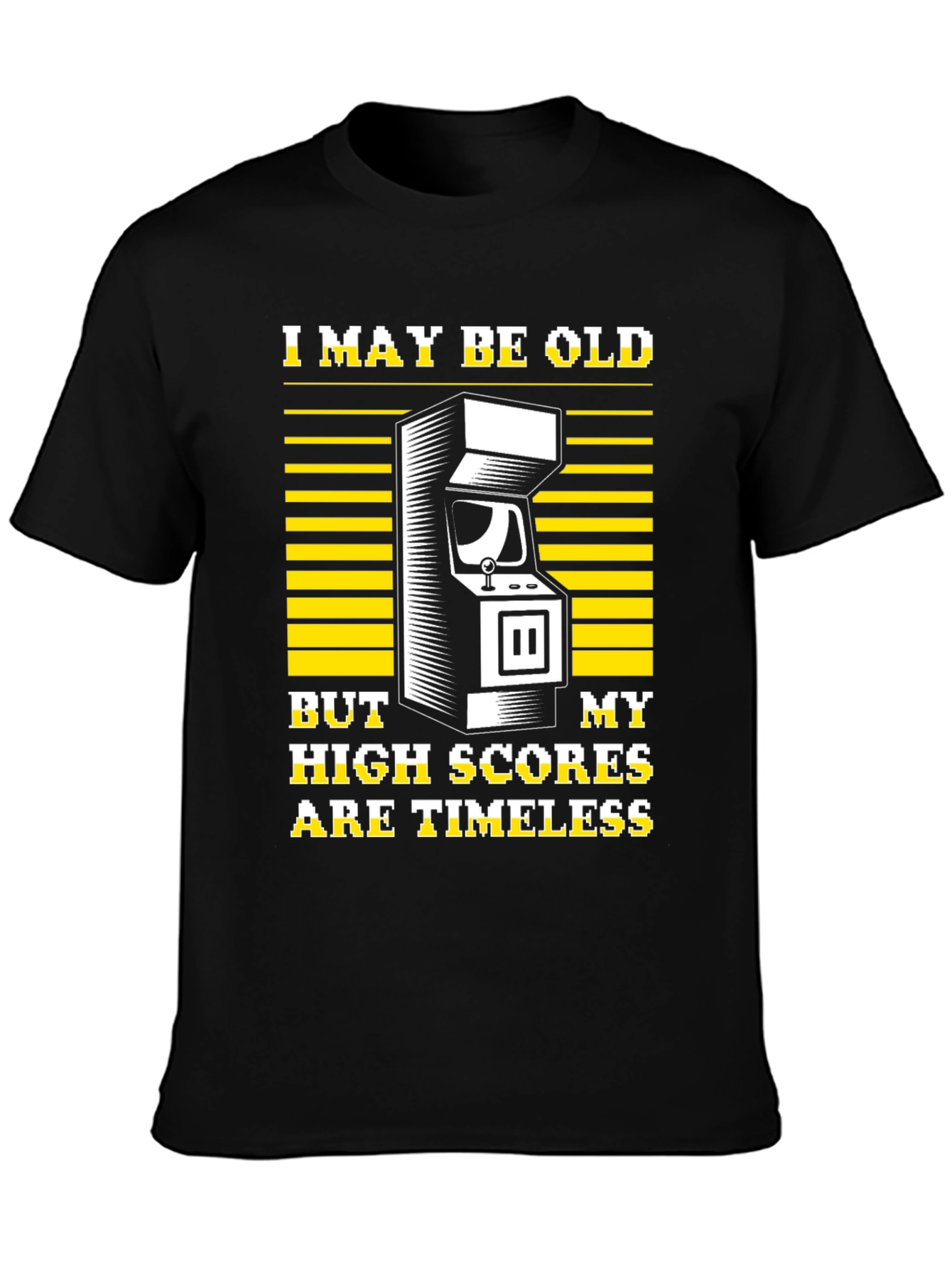 I May Be Old High Scores Timeless Black T-Shirt
