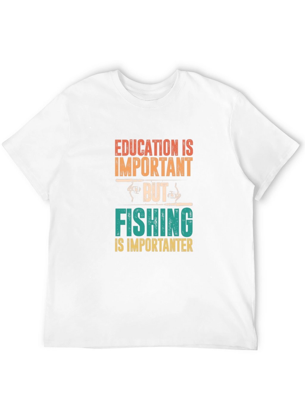Fishing Is Importanter T-Shirt