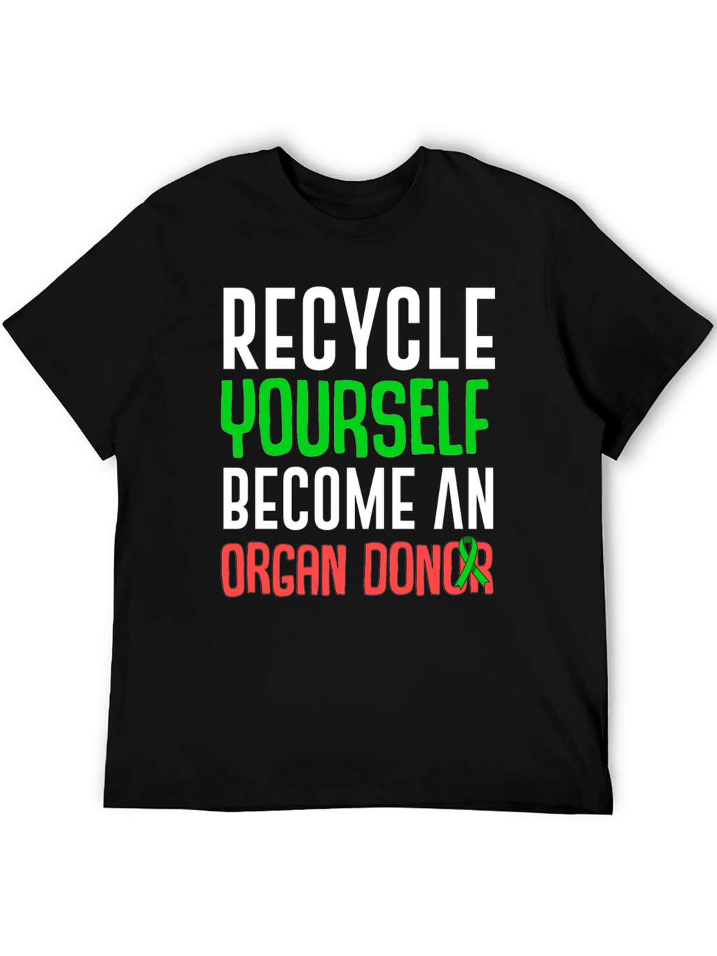 Recycle Yourself Organ Donor T-Shirt