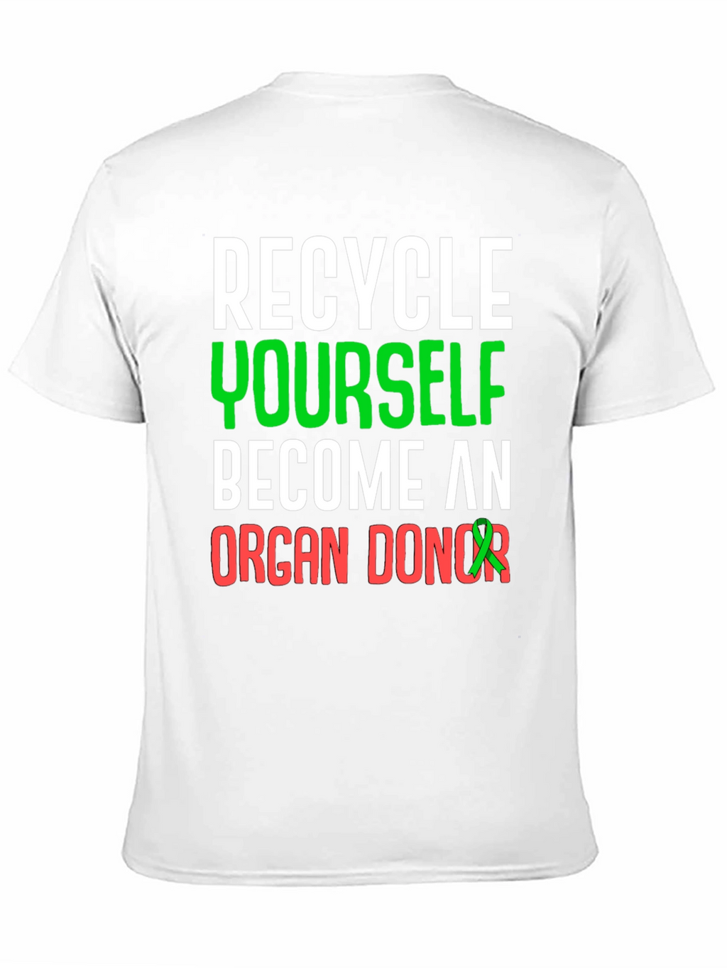 Recycle Yourself Organ Donor T-Shirt