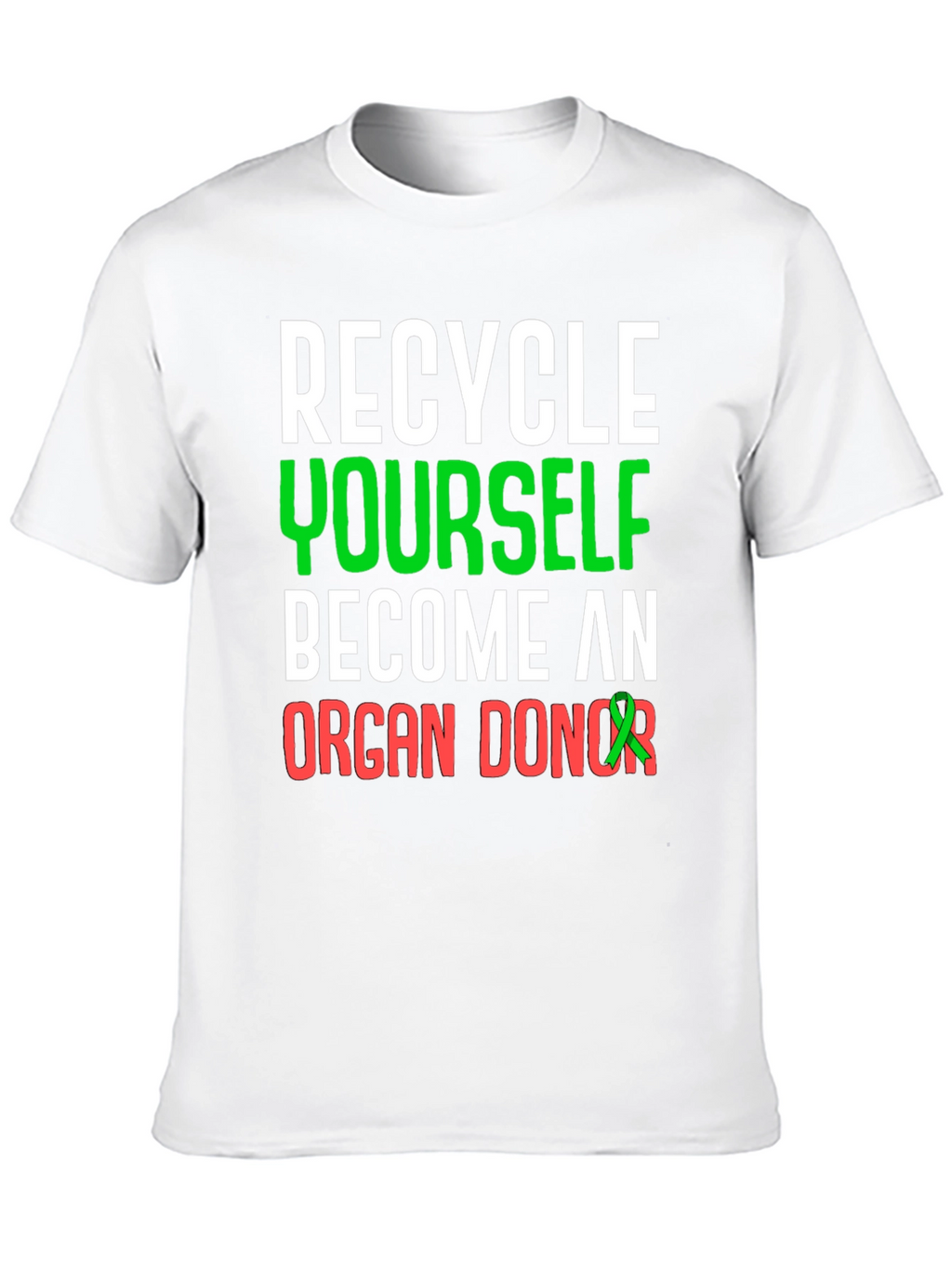 Recycle Yourself Organ Donor T-Shirt