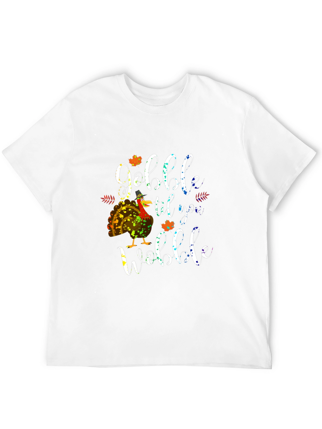 Gobble Til You Wobble Thanksgiving T-Shirt