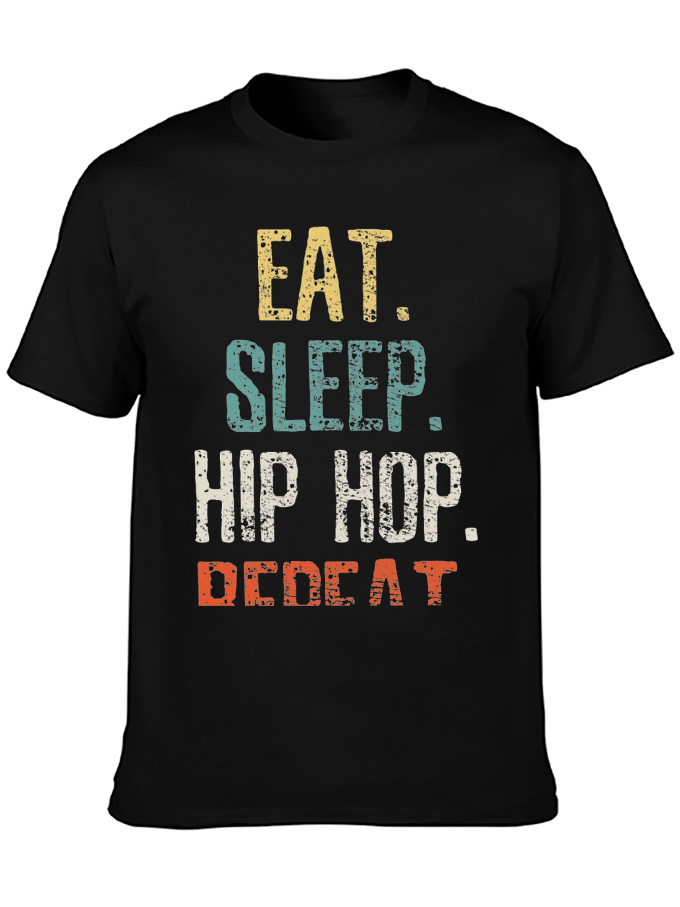 Eat Sleep Hip Hop Repeat Mens Graphic T-Shirt