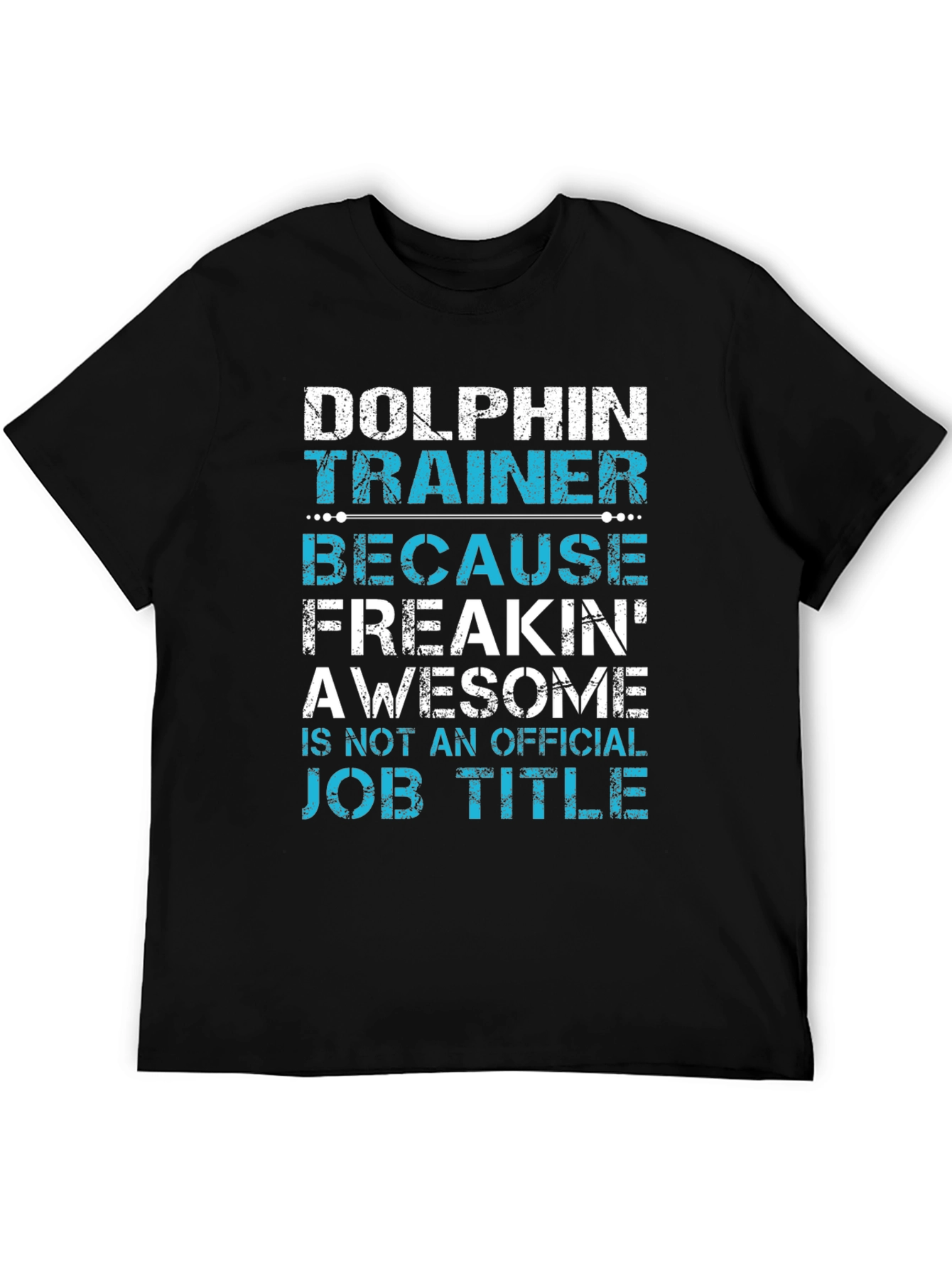 Dolphin Trainer Graphic Tee - Awesome Job Title Alternative