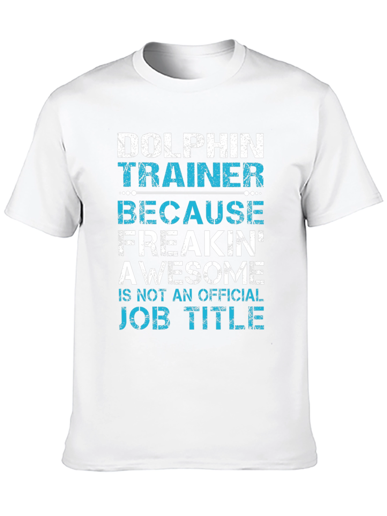 Dolphin Trainer Graphic Tee - Awesome Job Title Alternative