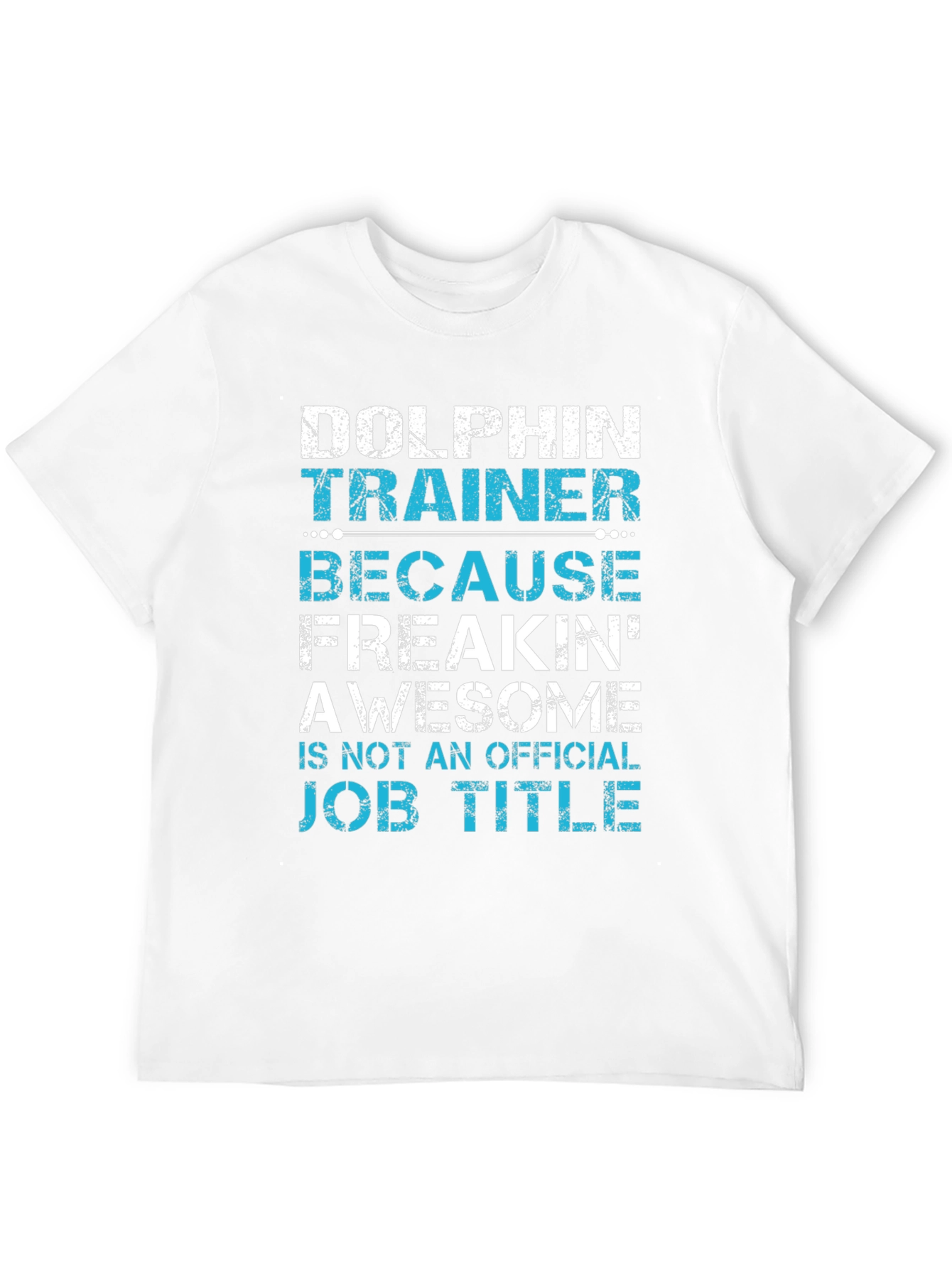 Dolphin Trainer Graphic Tee - Awesome Job Title Alternative