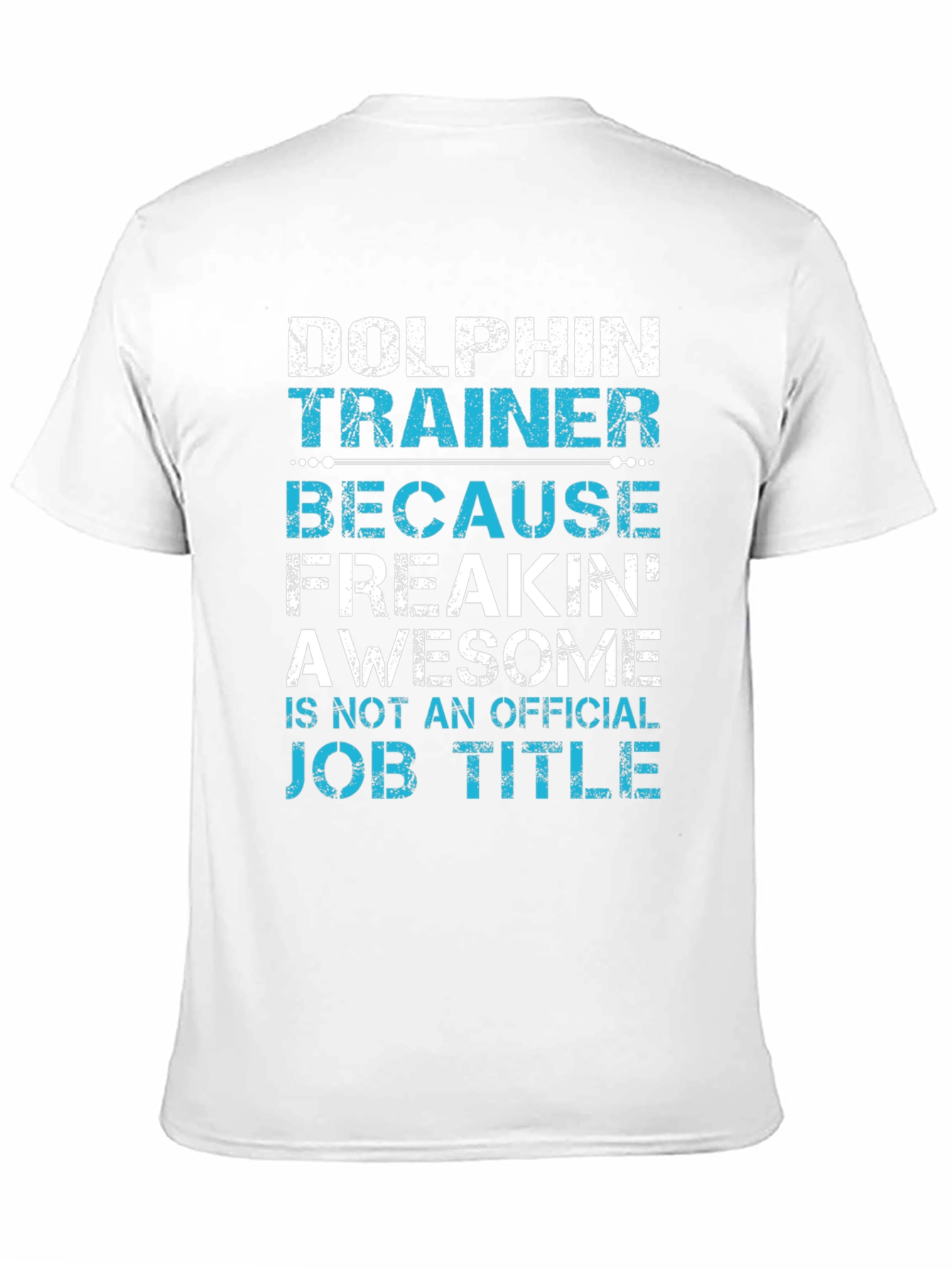 Dolphin Trainer Graphic Tee - Awesome Job Title Alternative