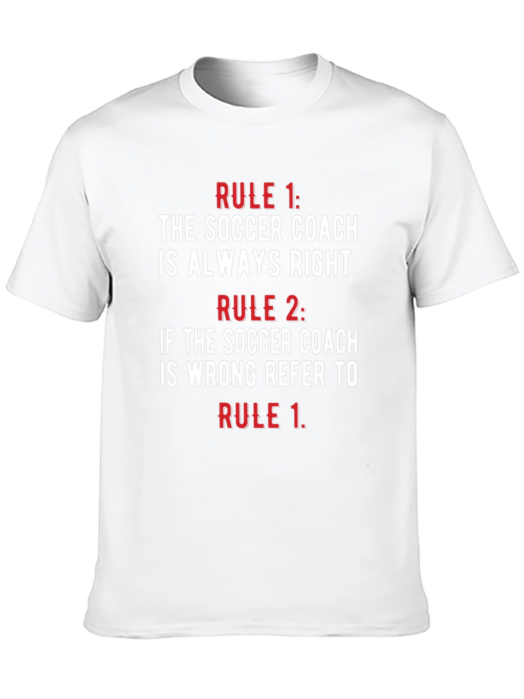 Soccer Coach Rules T-Shirt - Always Right