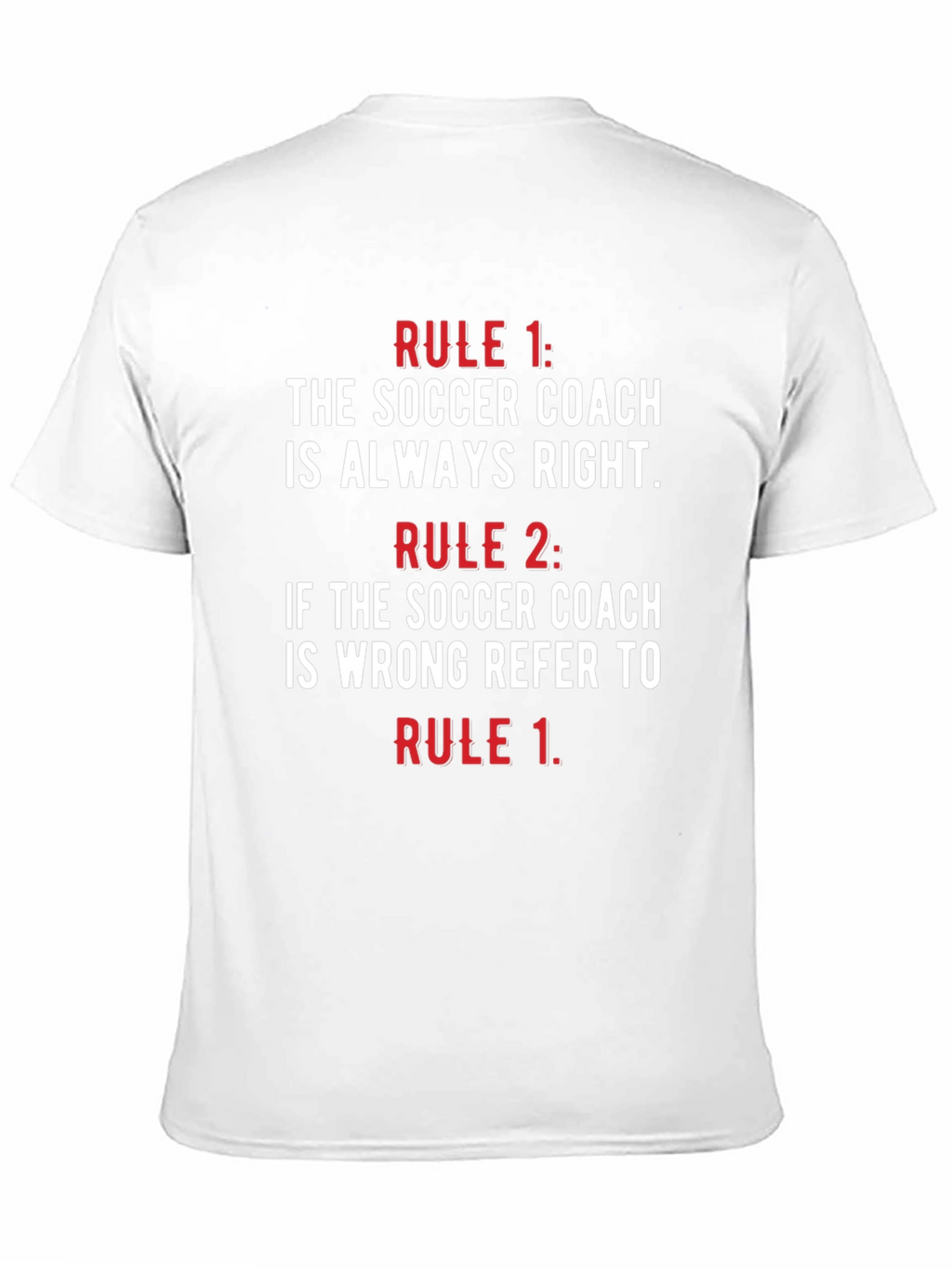 Soccer Coach Rules T-Shirt - Always Right
