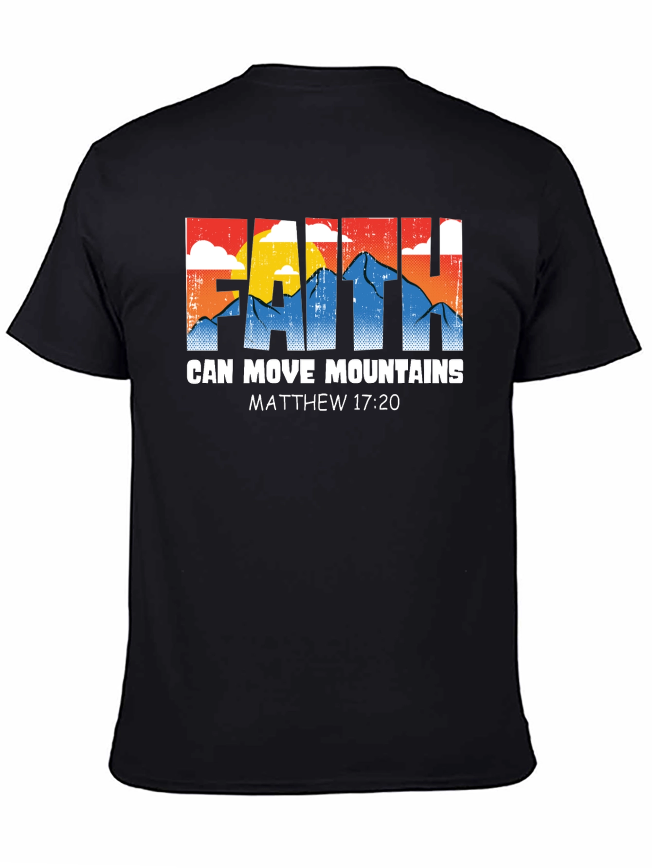 Faith Can Move Mountains T-Shirt Matthew 17:20
