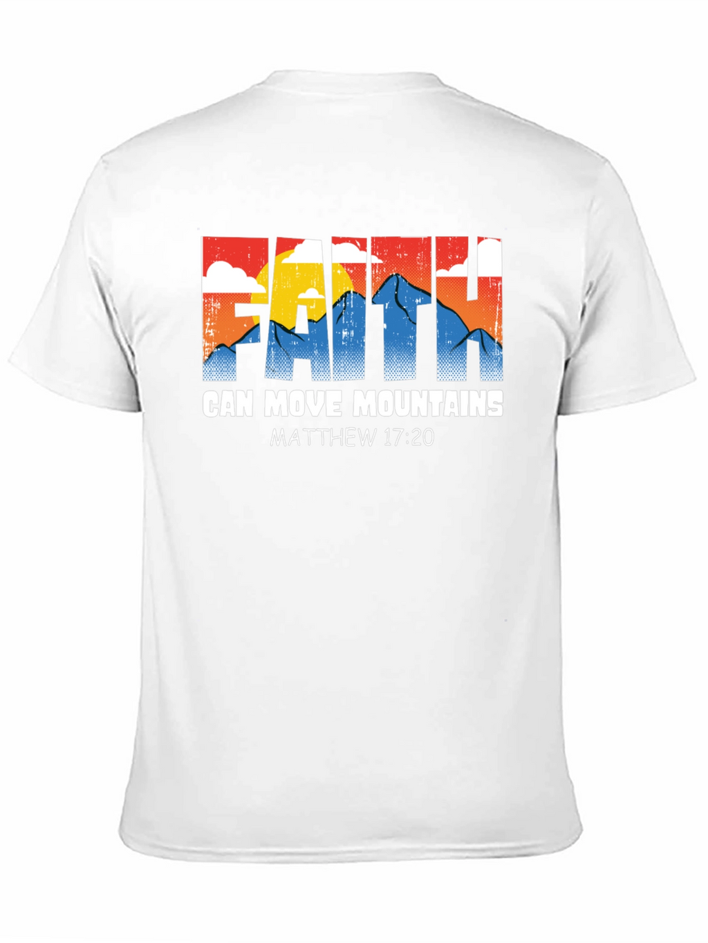 Faith Can Move Mountains T-Shirt Matthew 17:20