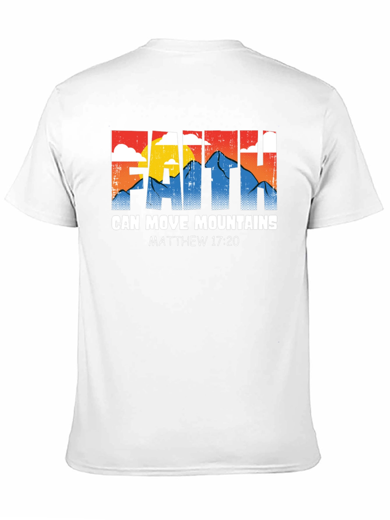 Faith Can Move Mountains T-Shirt Matthew 17:20