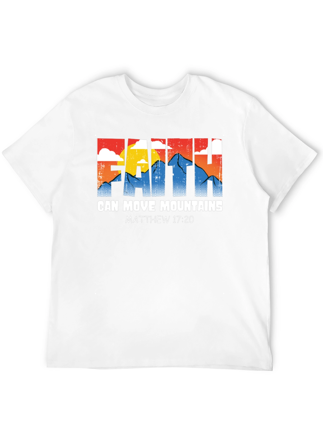 Faith Can Move Mountains T-Shirt Matthew 17:20