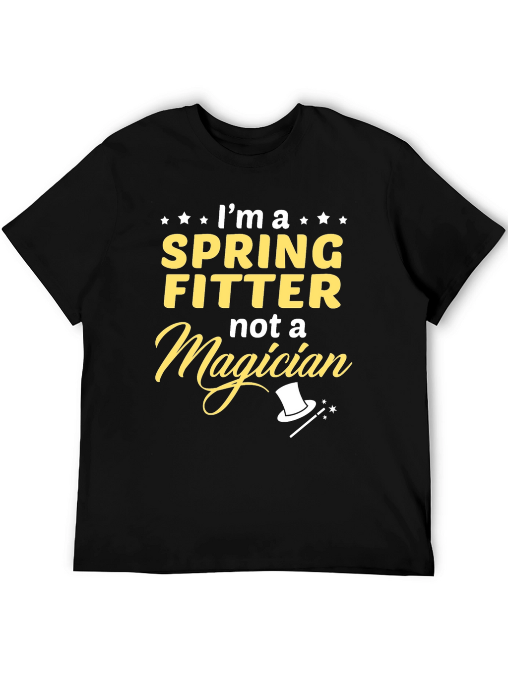 Spring Fitter T-Shirt - Not A Magician
