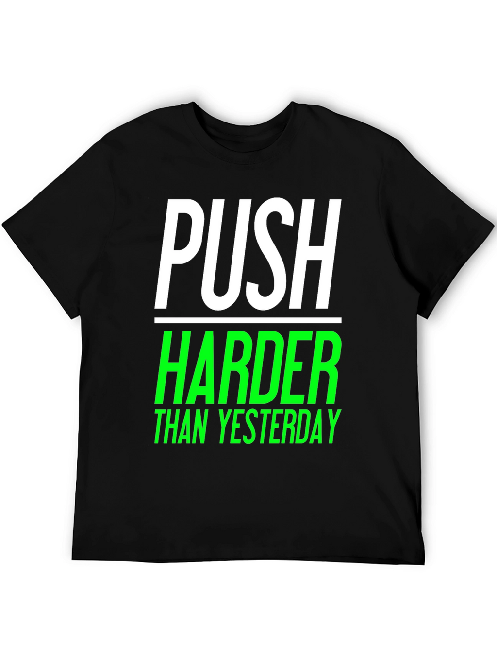 Push Harder Than Yesterday Black Graphic Tee