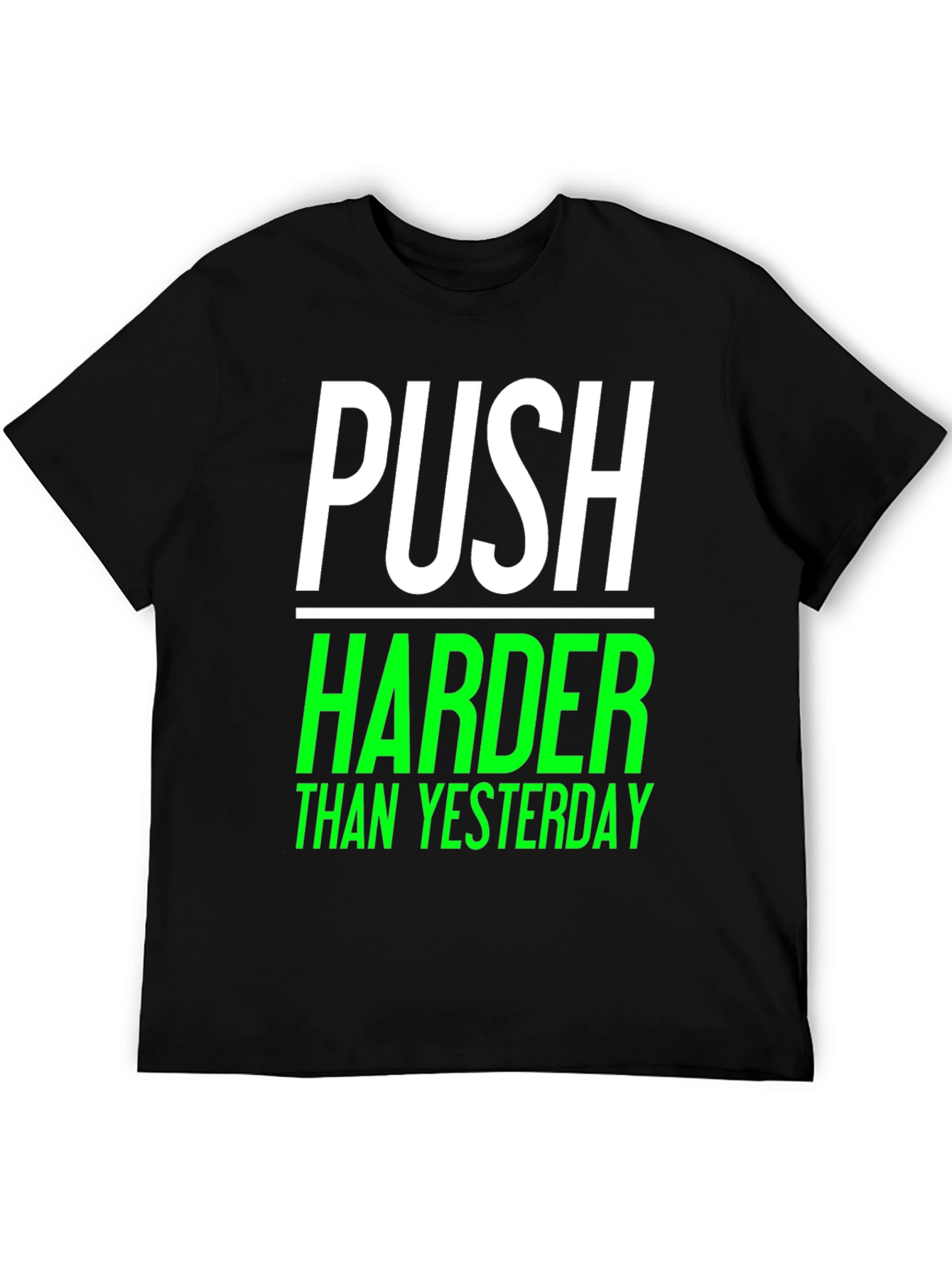 Push Harder Than Yesterday Black Graphic Tee