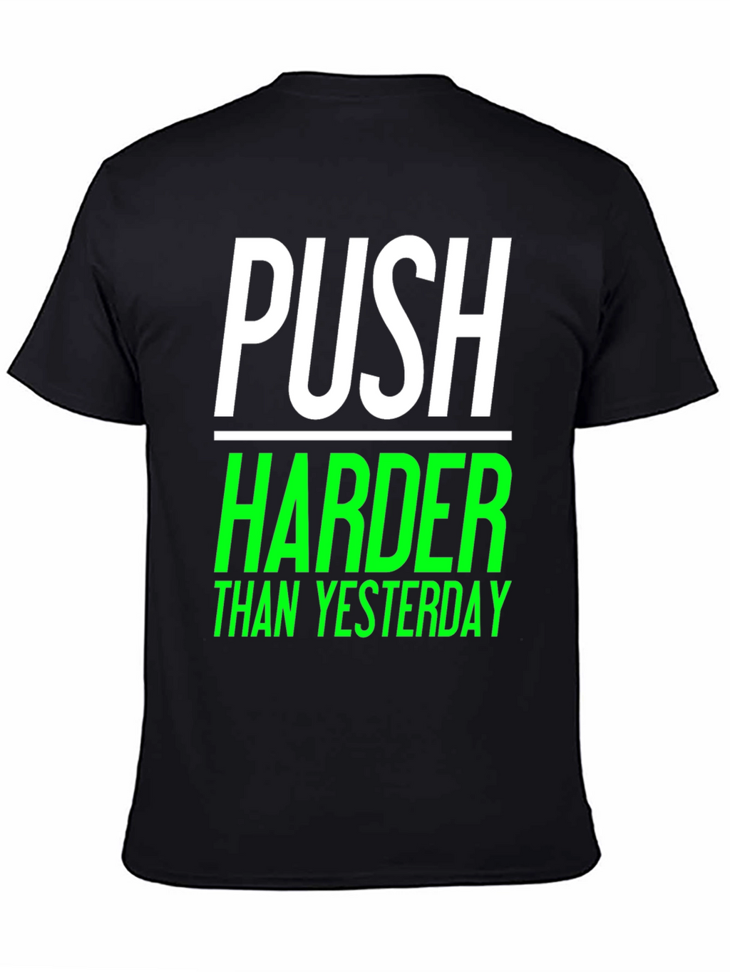 Push Harder Than Yesterday Black Graphic Tee