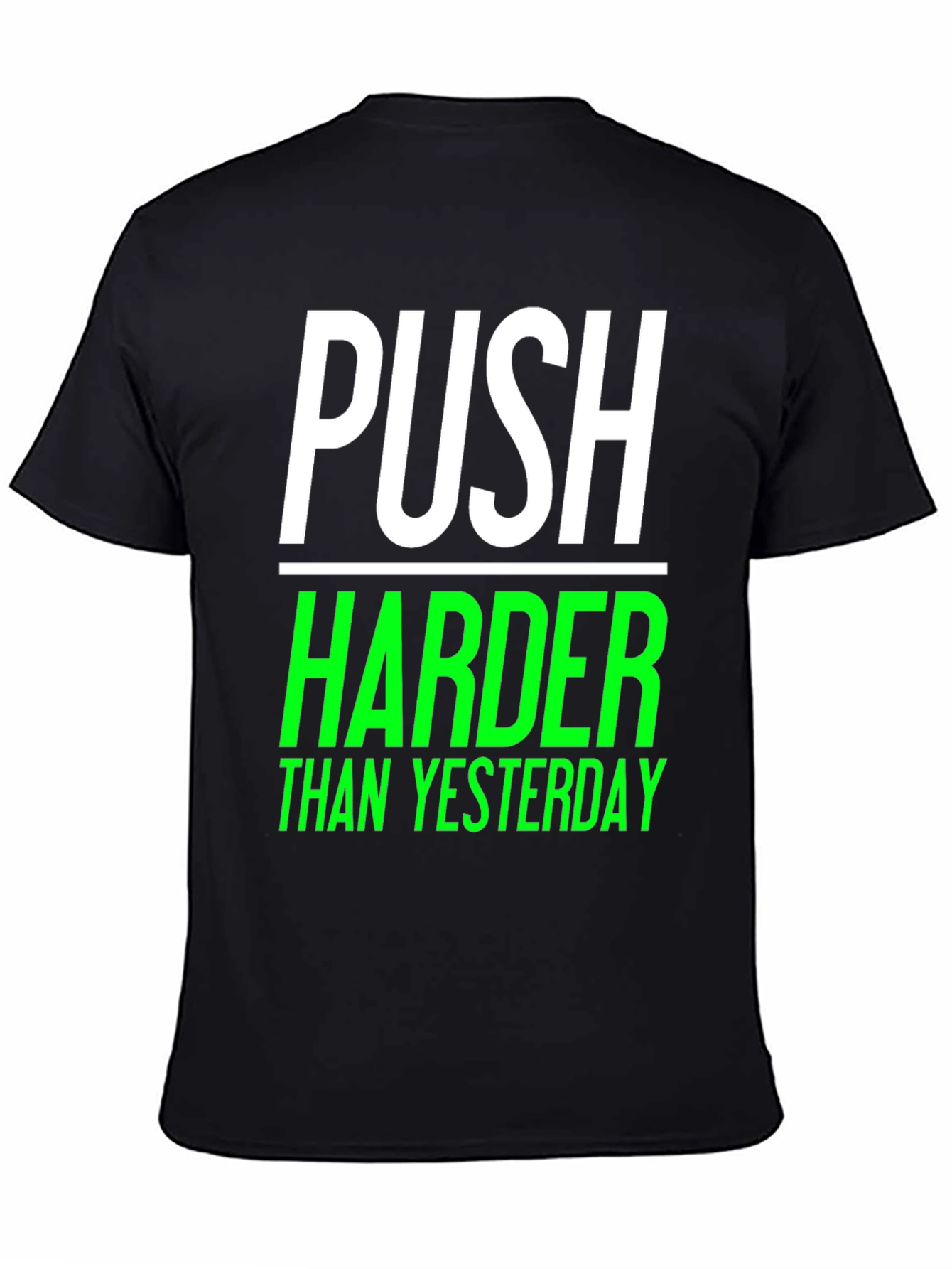 Push Harder Than Yesterday Black Graphic Tee