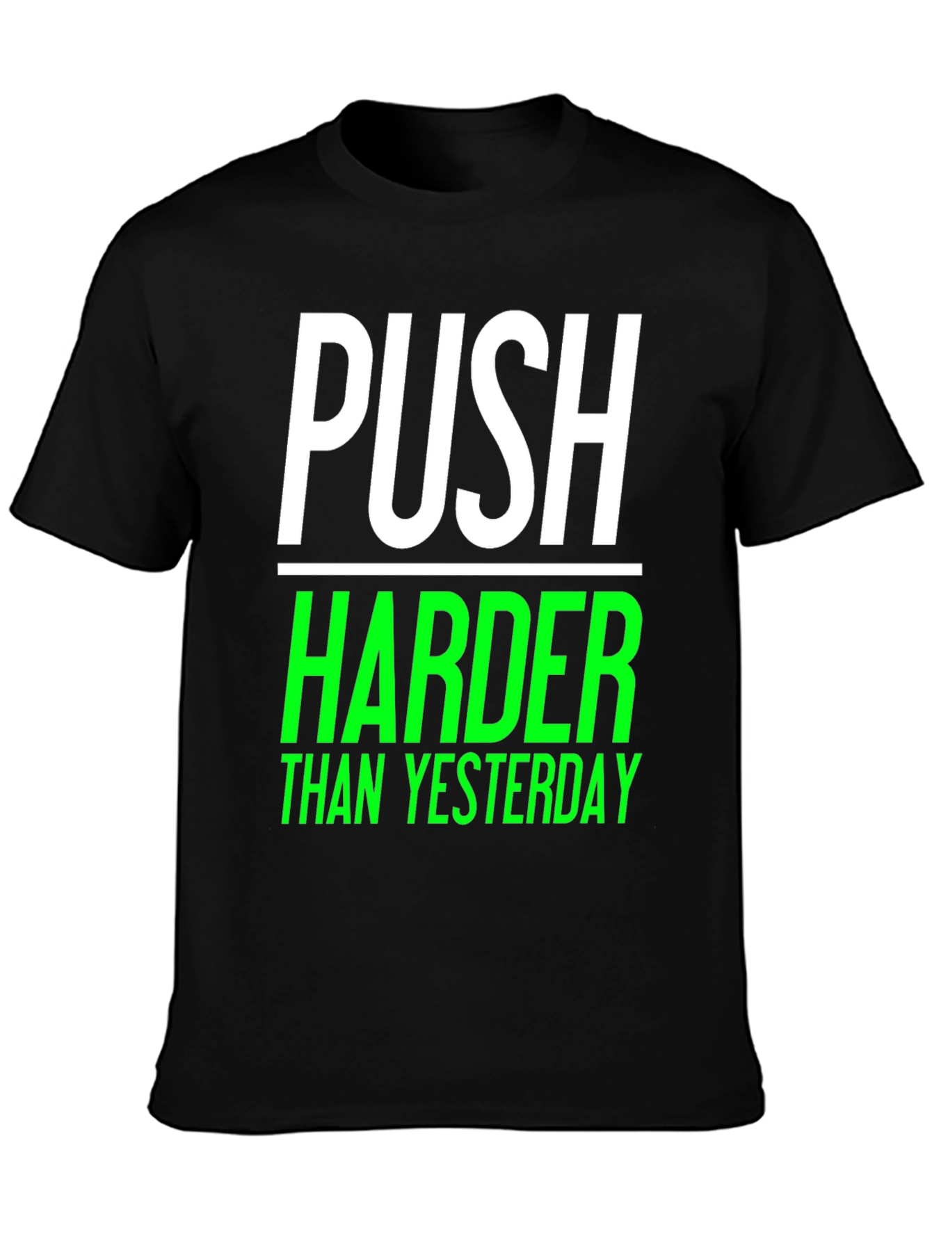 Push Harder Than Yesterday Black Graphic Tee