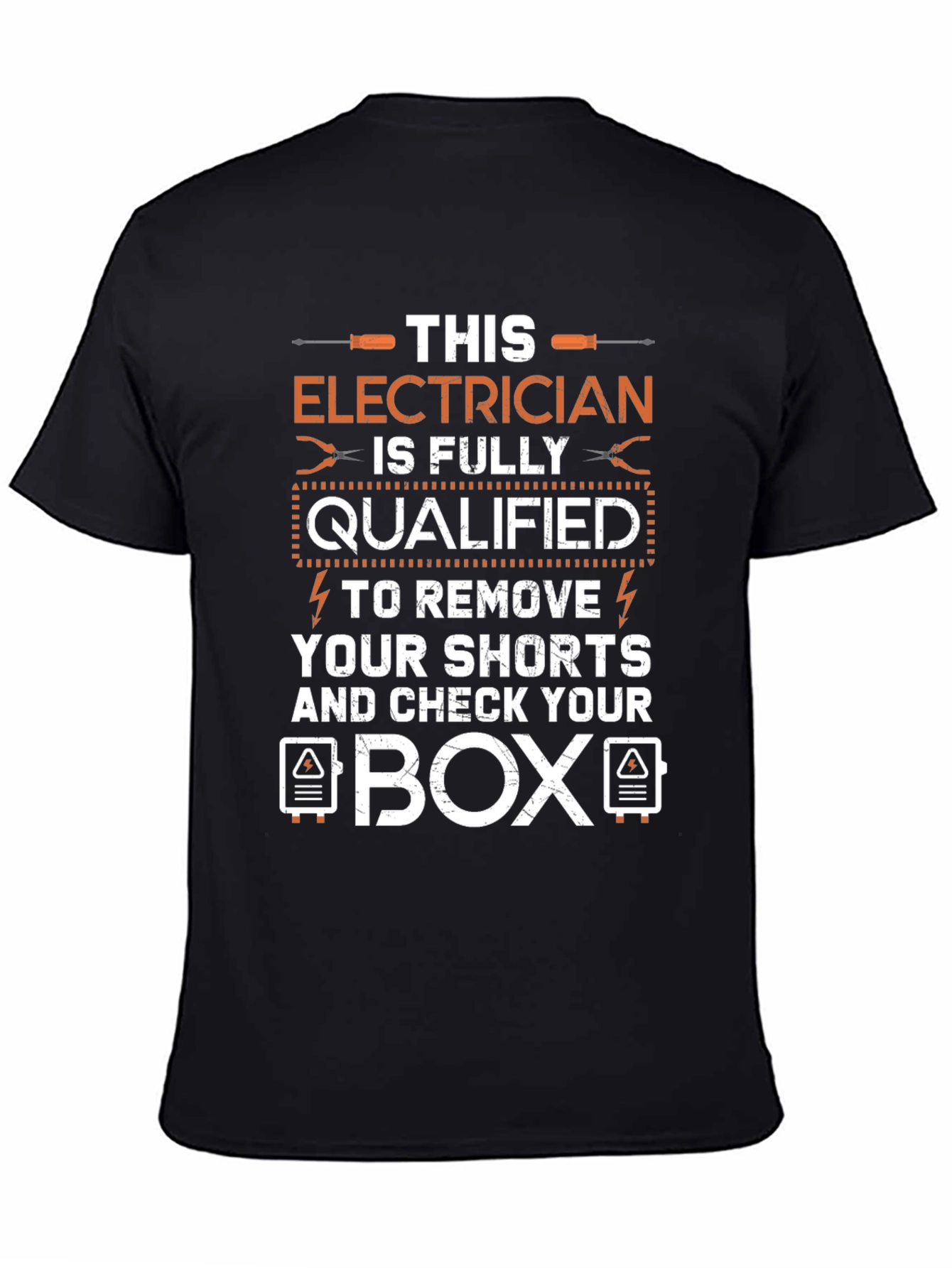 Electrician Qualified to Remove Shorts Funny T-Shirt