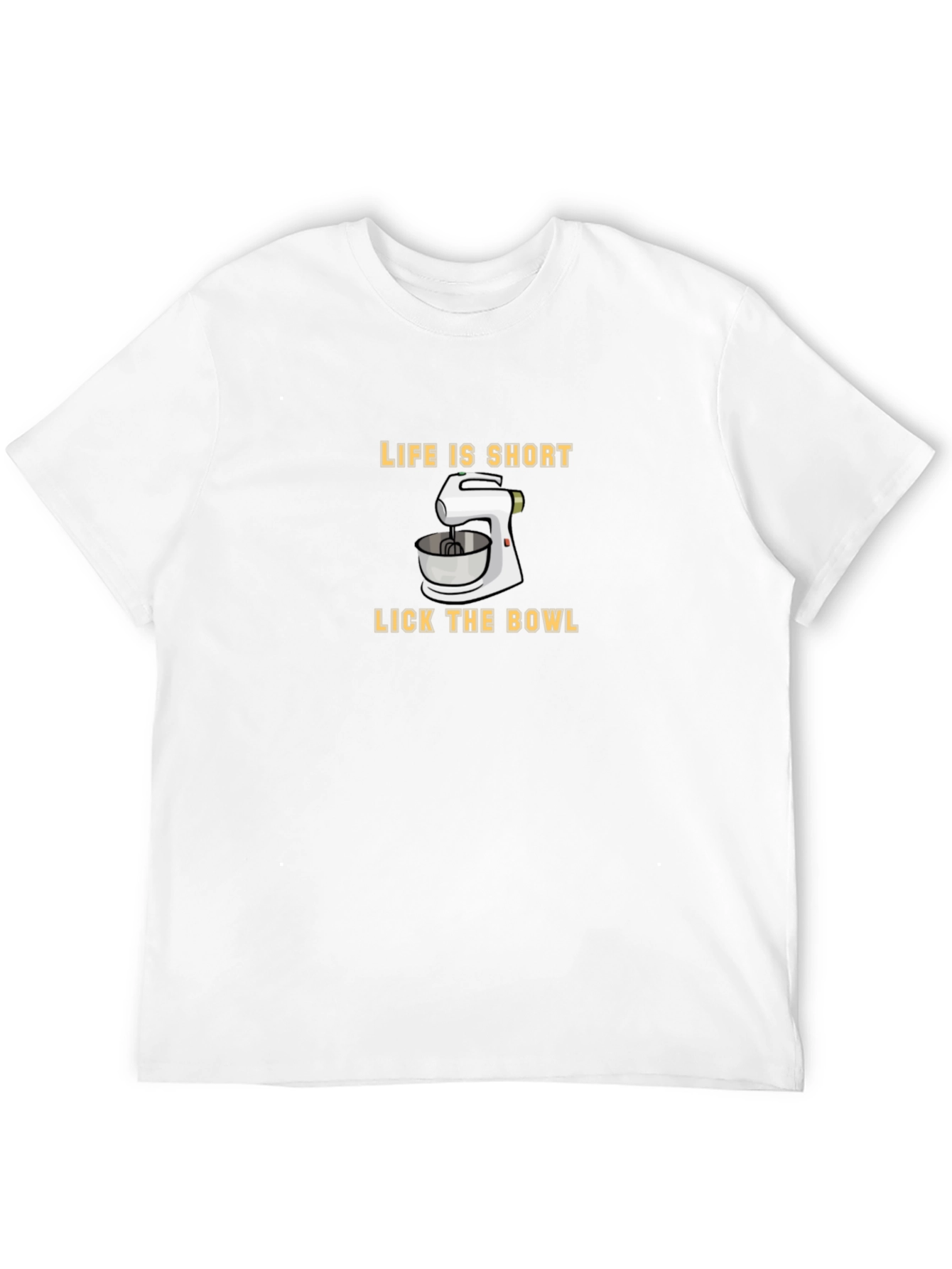 Life Is Short Lick The Bowl T-Shirt
