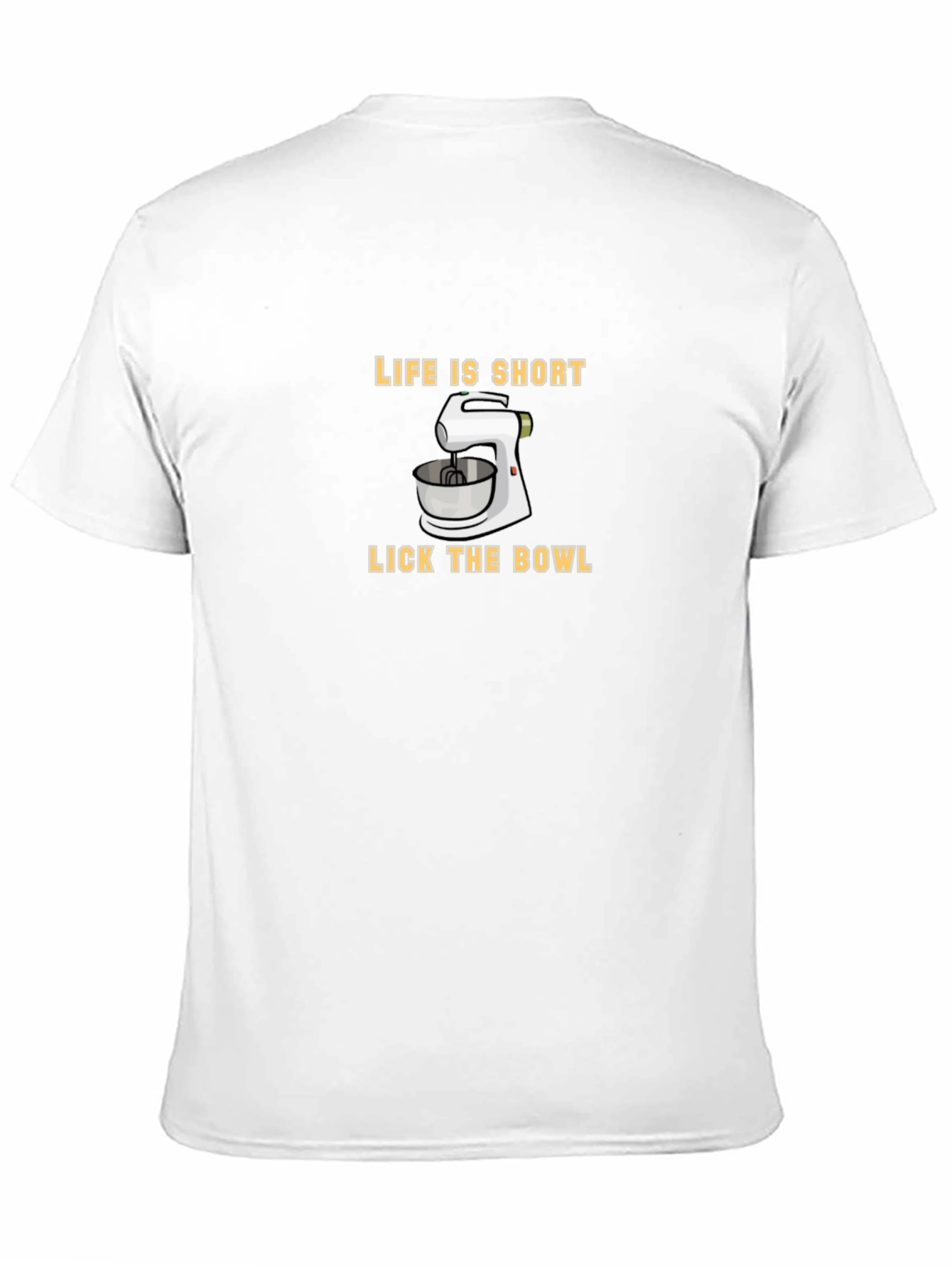 Life Is Short Lick The Bowl T-Shirt