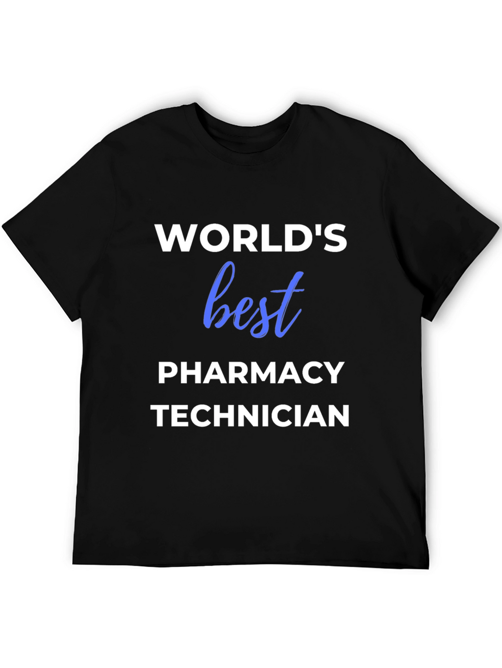 Worlds Best Pharmacy Technician T-Shirt