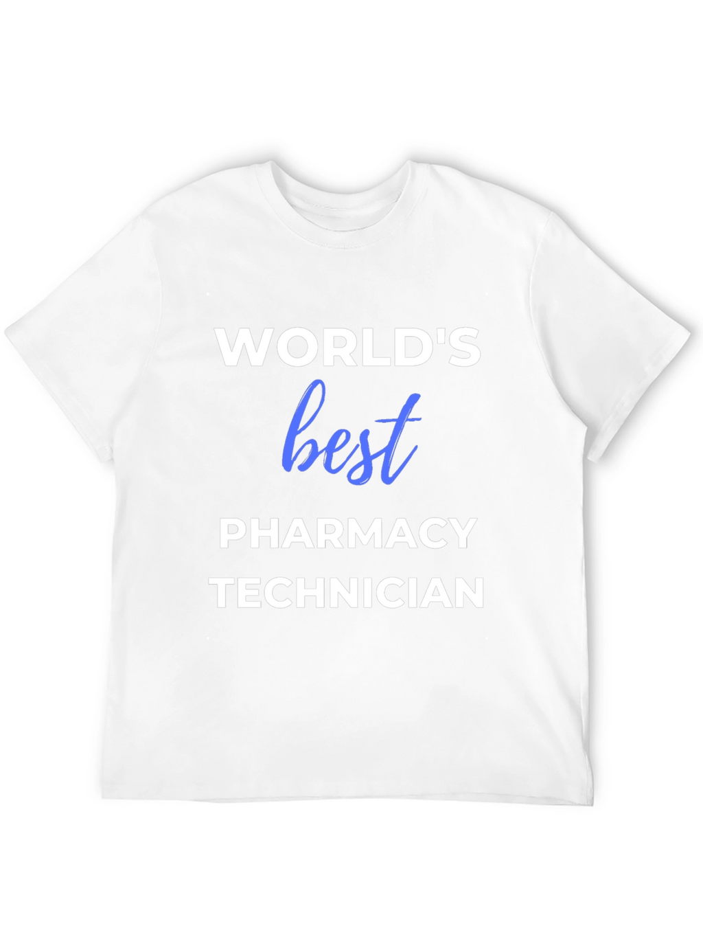 Worlds Best Pharmacy Technician T-Shirt