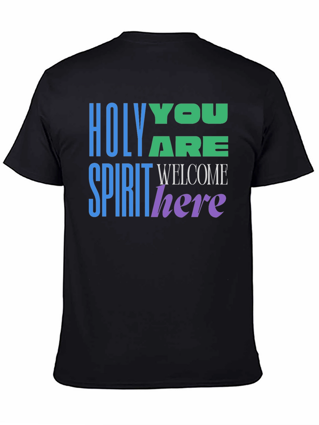 Holy Spirit Welcome Here Graphic T-Shirt