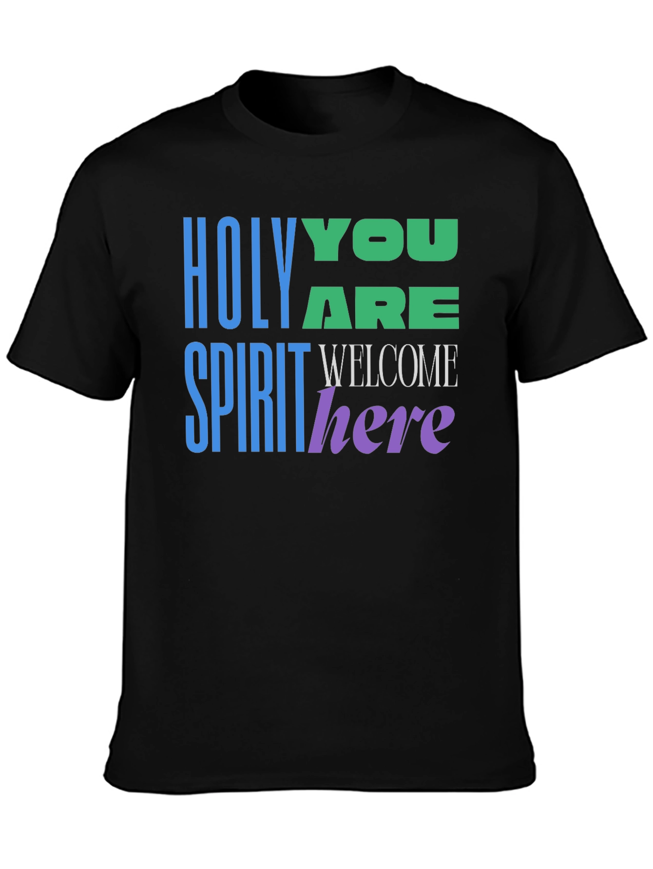 Holy Spirit Welcome Here Graphic T-Shirt