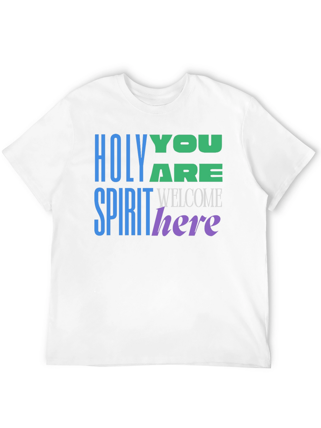 Holy Spirit Welcome Here Graphic T-Shirt