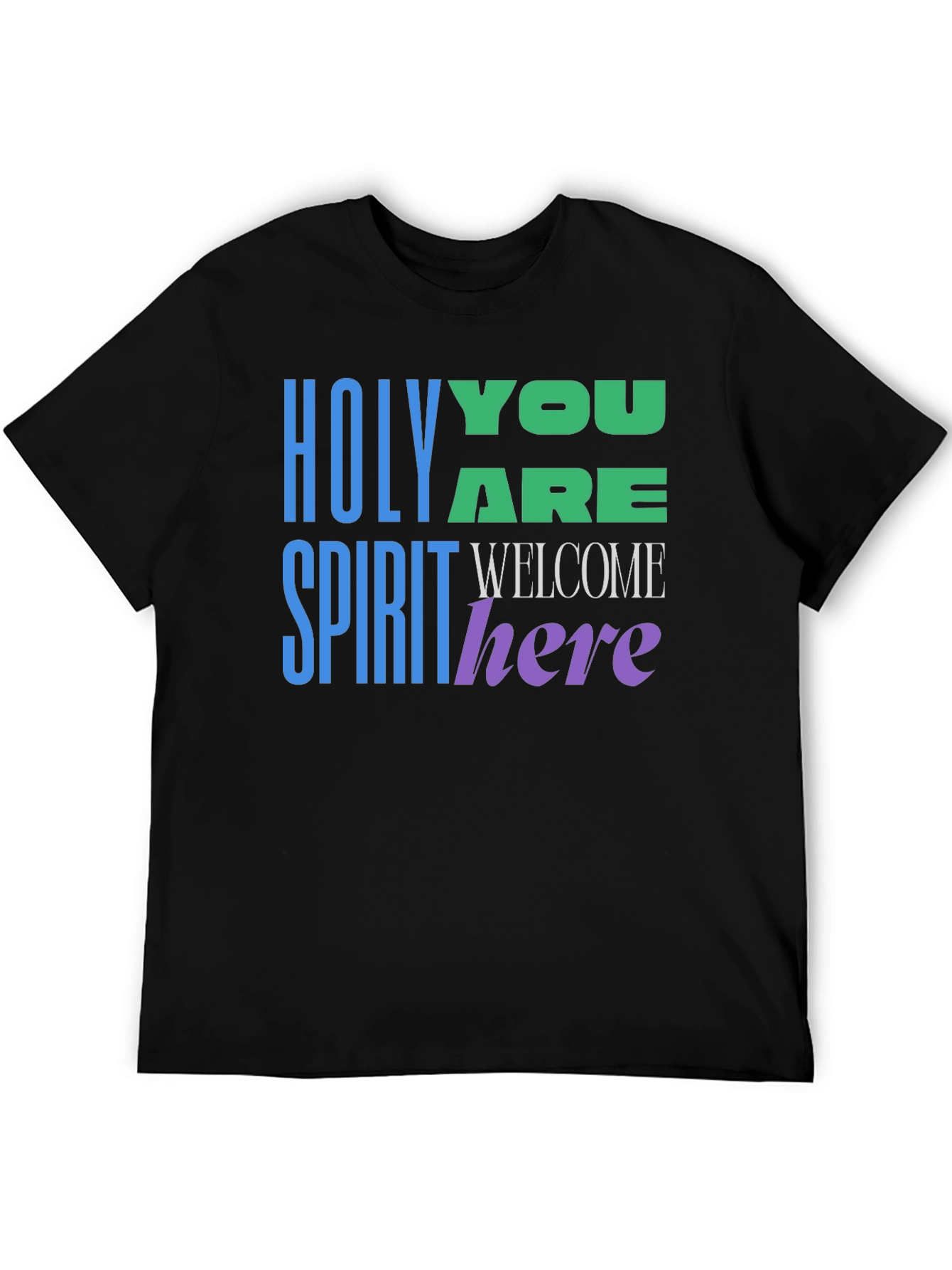Holy Spirit Welcome Here Graphic T-Shirt