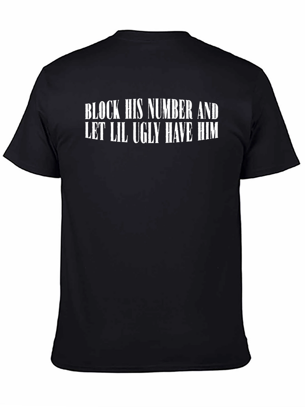 Block His Number Funny Graphic Tee