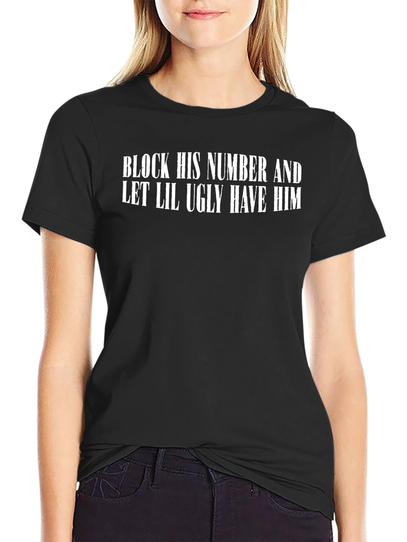 Block His Number Funny Graphic Tee