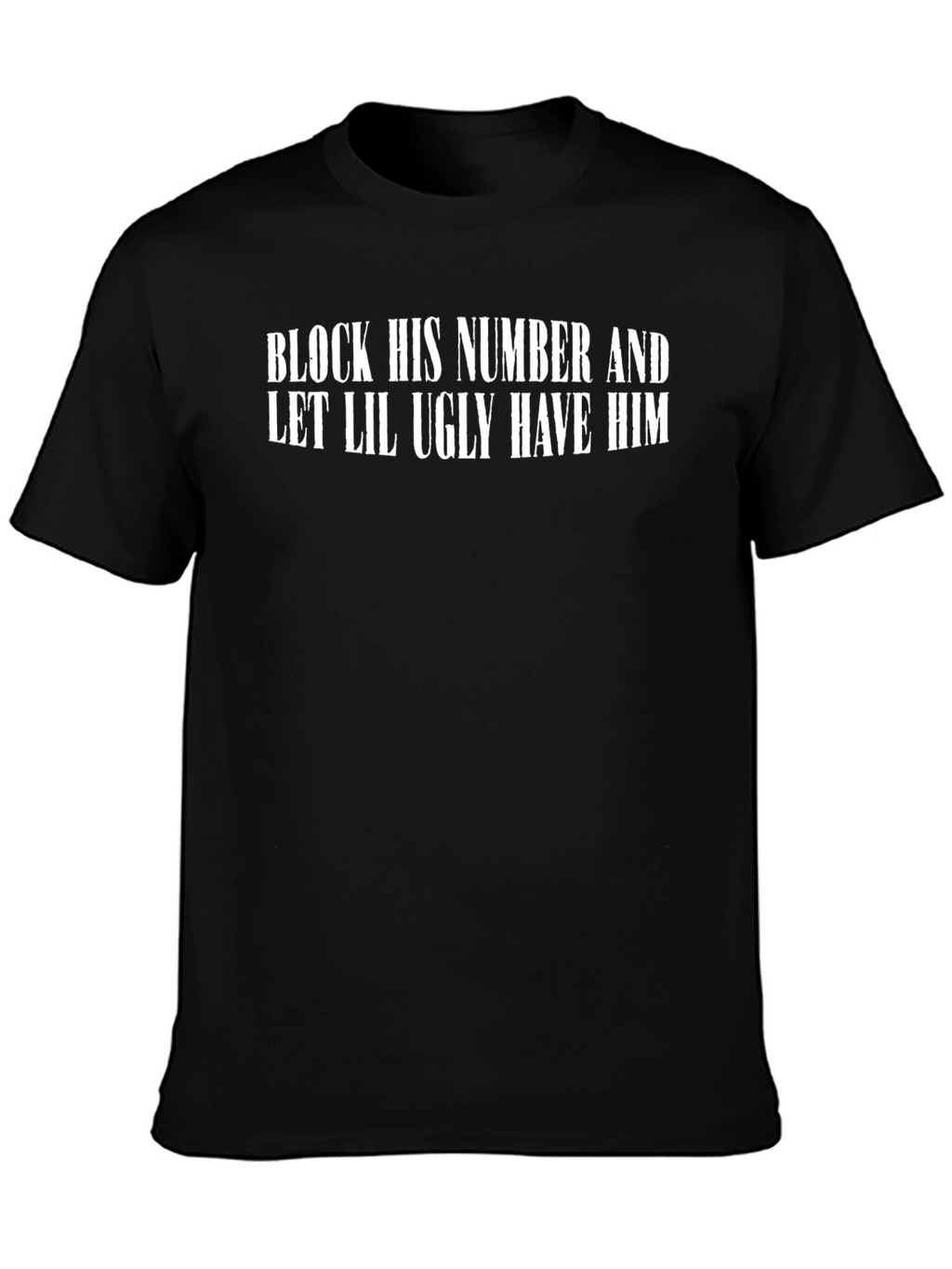 Block His Number Funny Graphic Tee