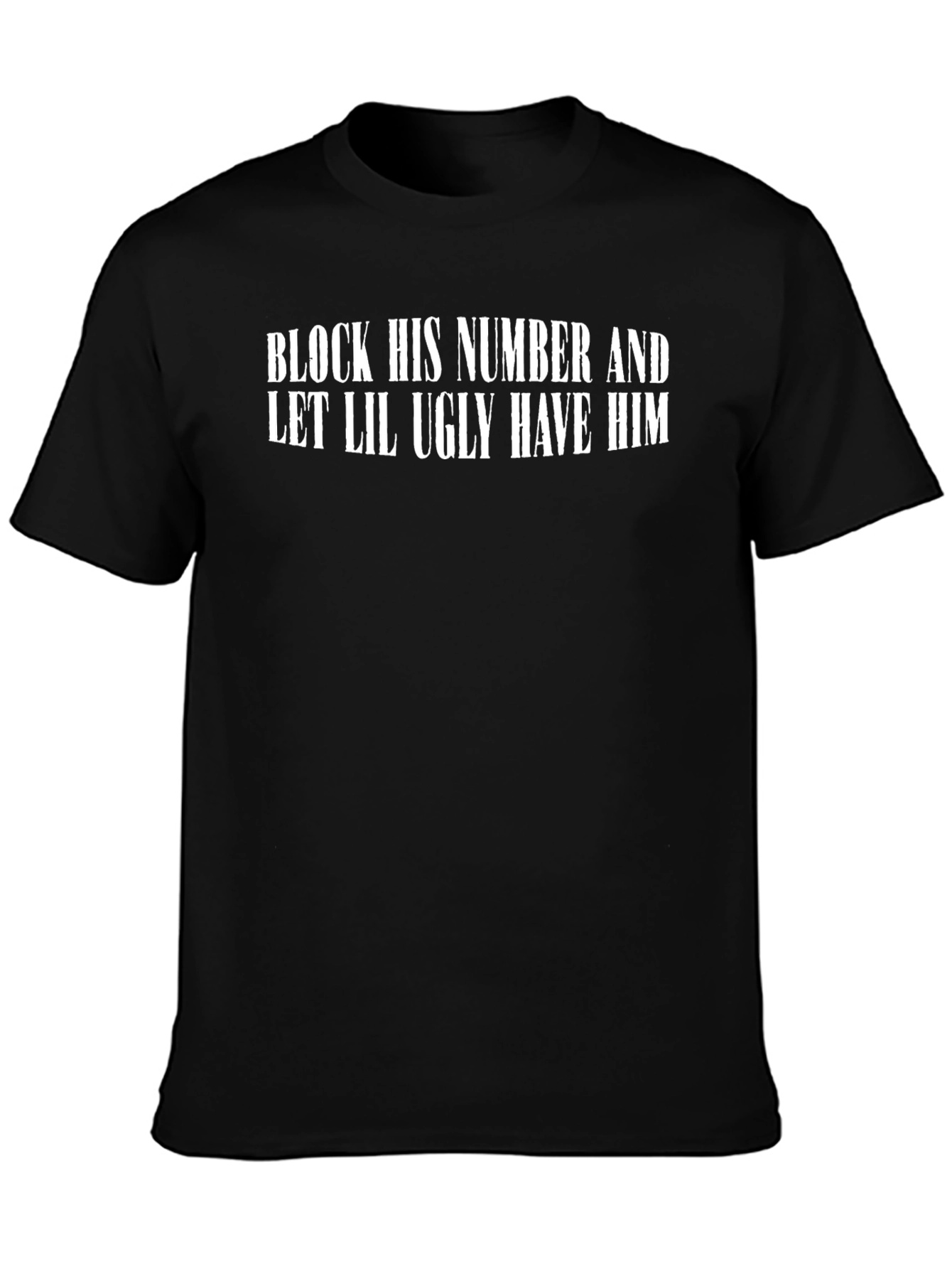 Block His Number Funny Graphic Tee