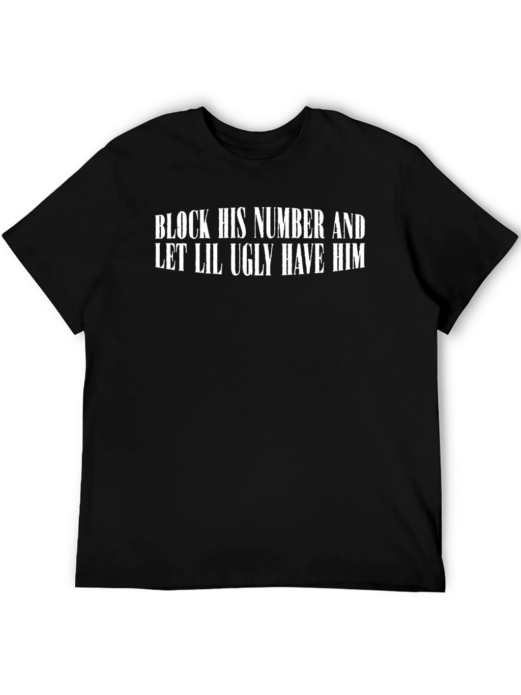 Block His Number Funny Graphic Tee